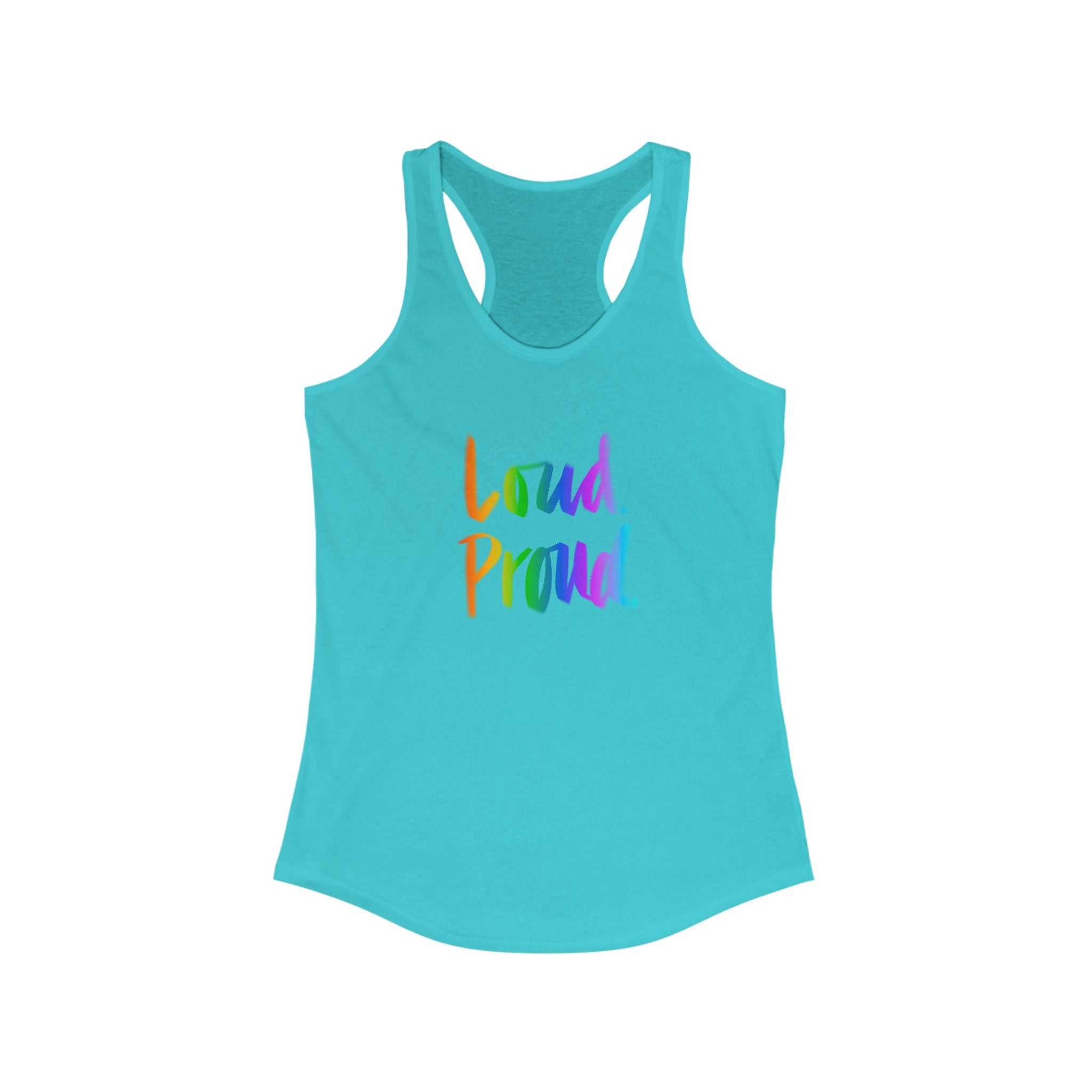 Loud Proud Women's Racerback Tank - Colorful Statement Top for Empowerment and Self-Expression