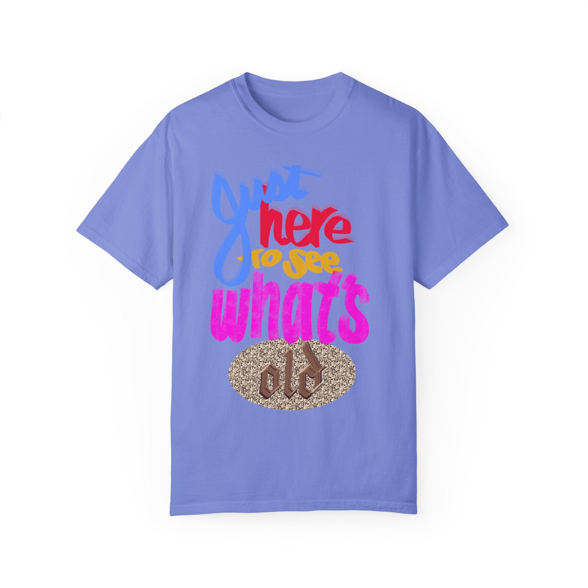 WHAT’S OLD Unisex Garment-Dyed T-shirt