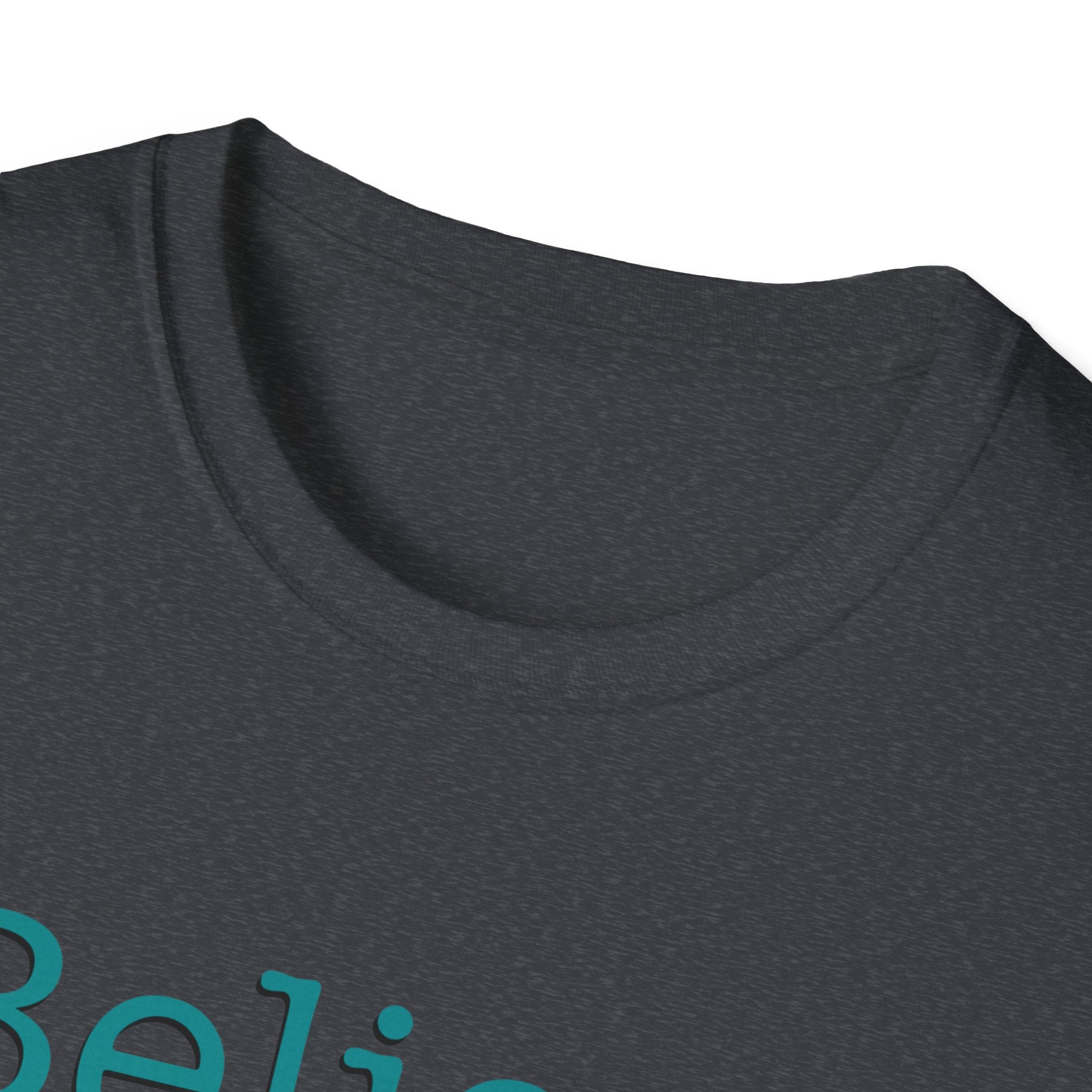 BELIEVE IN YOURSELF AND IN YOUR DREAMS TEE
