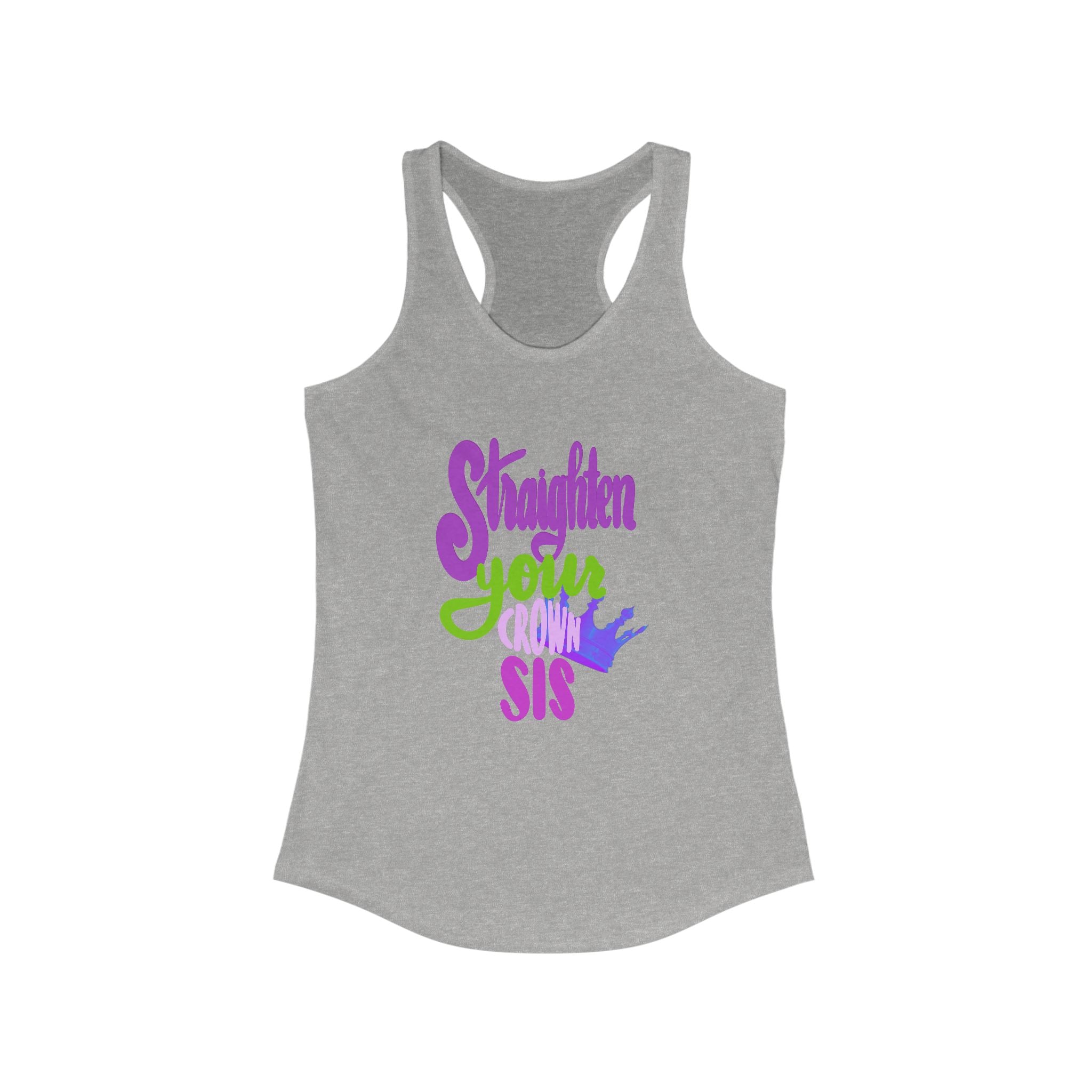 Inspirational Women's Racerback Tank - "Straighten Your Crown, Sis"