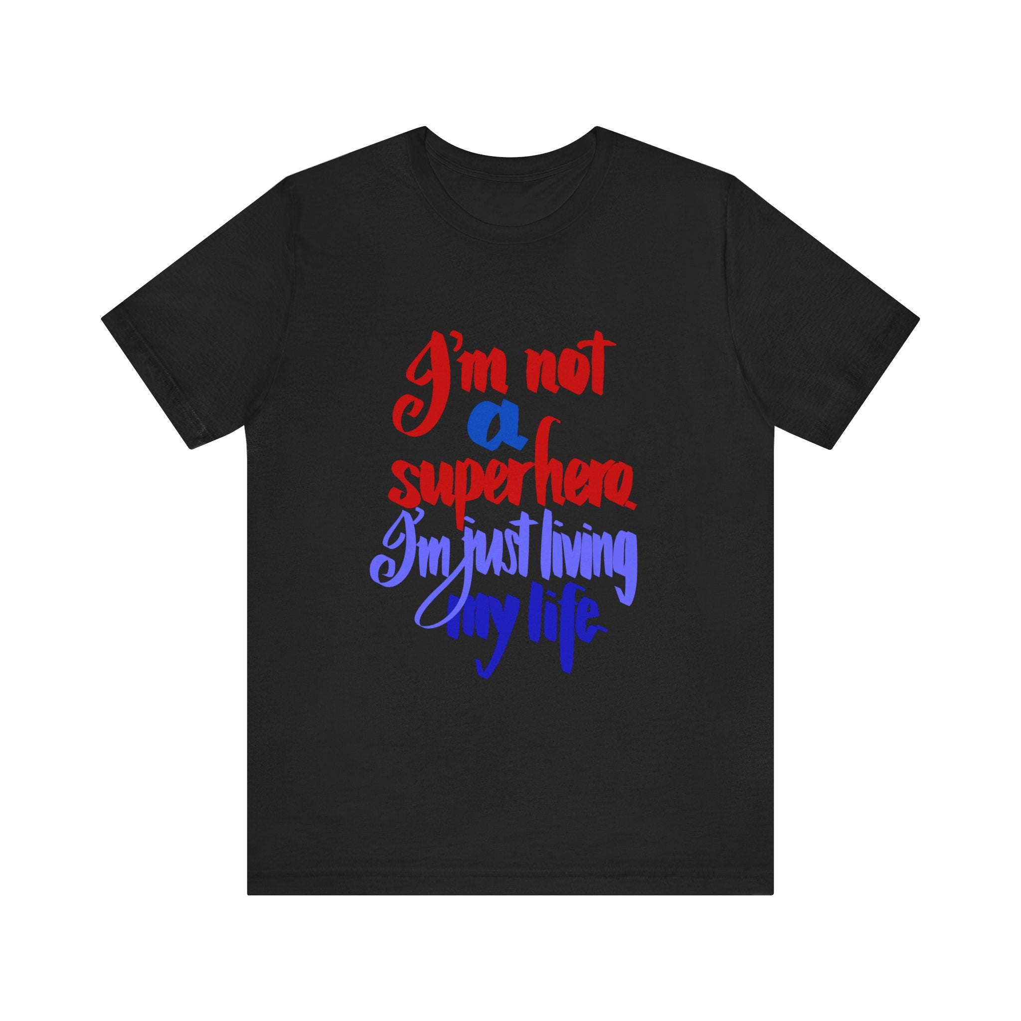 NOT A SUPERHERO Unisex Jersey Short Sleeve Tee