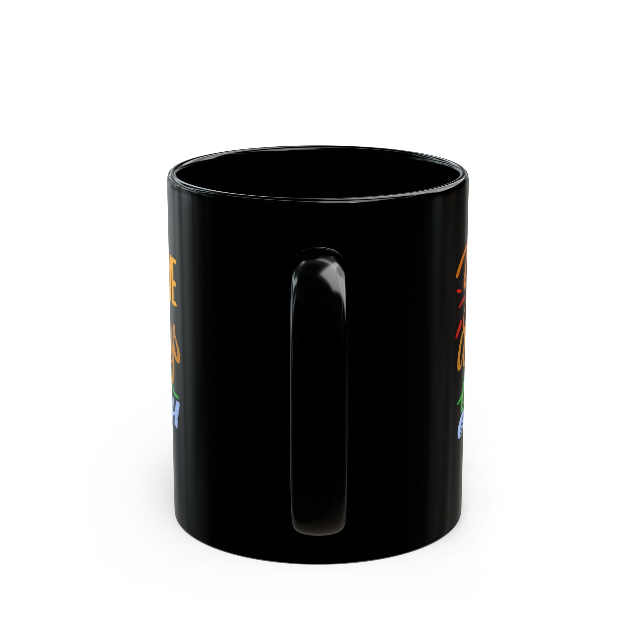 YOU HAVE ALWAYS BEEN ENOUGH Black Mug (11oz)