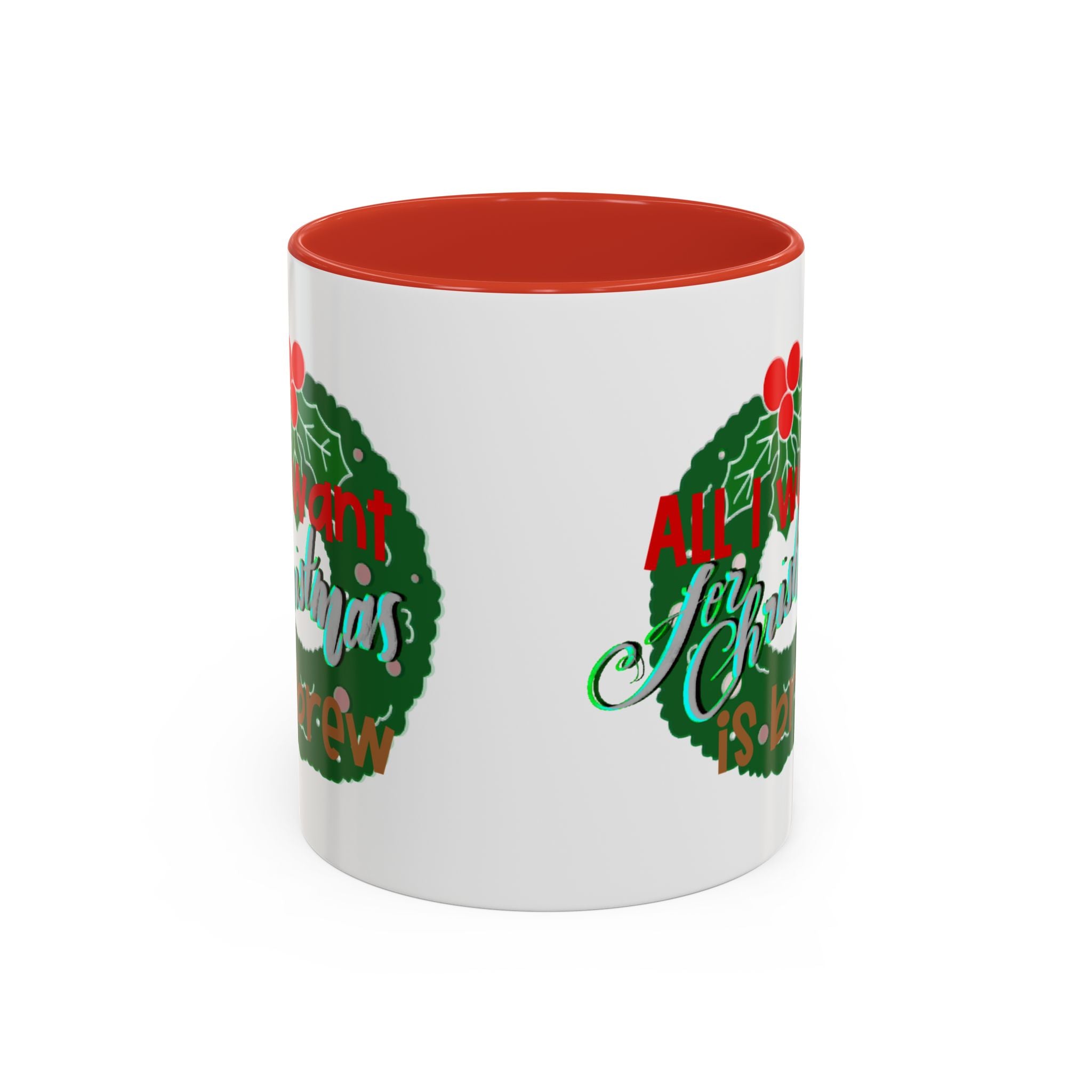 ALL I WANT FOR CHRISTMAS Accent Coffee Mug (11 oz)