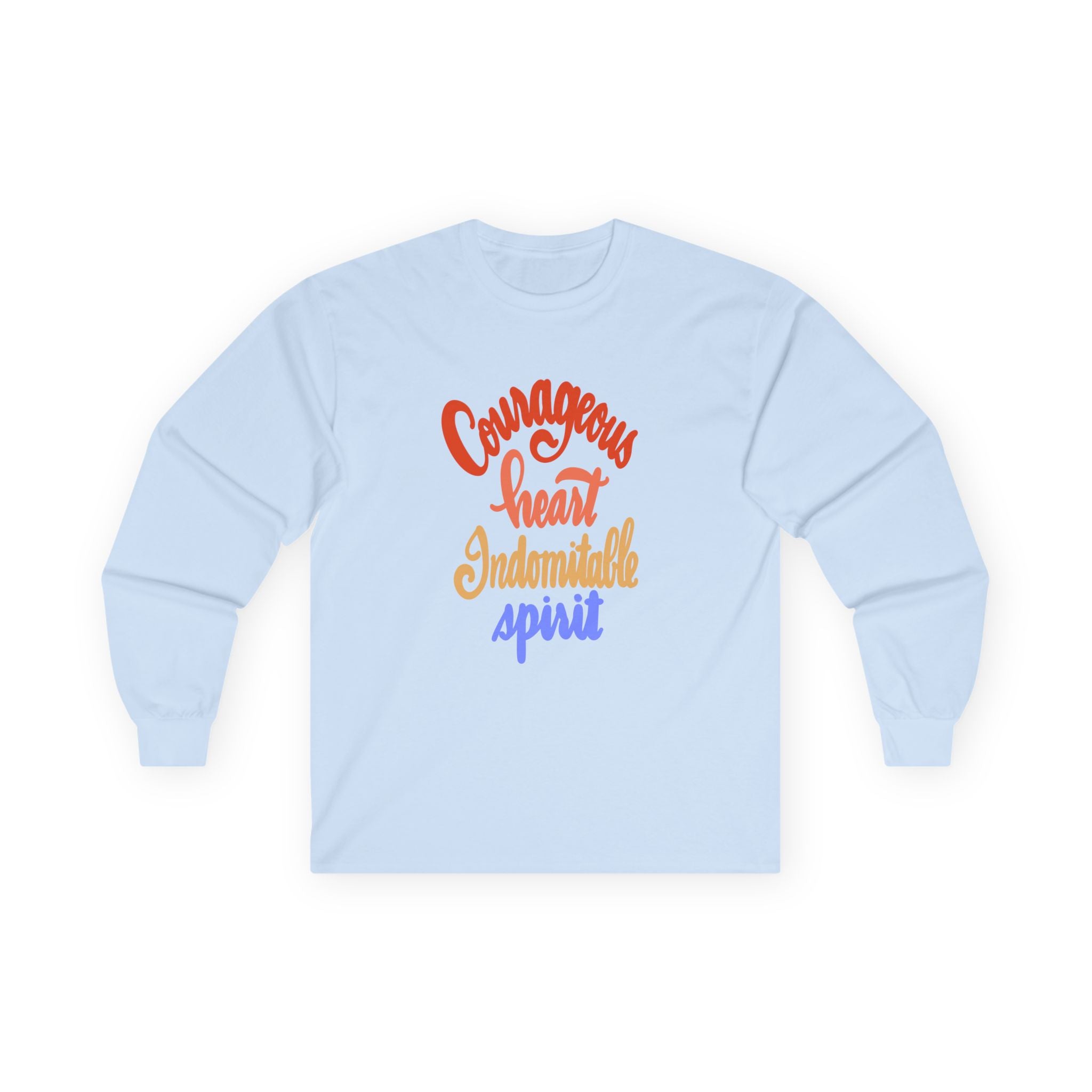 Inspirational Long Sleeve Tee - "Courageous Heart, Indomitable Spirit" - Unisex Ultra Cotton