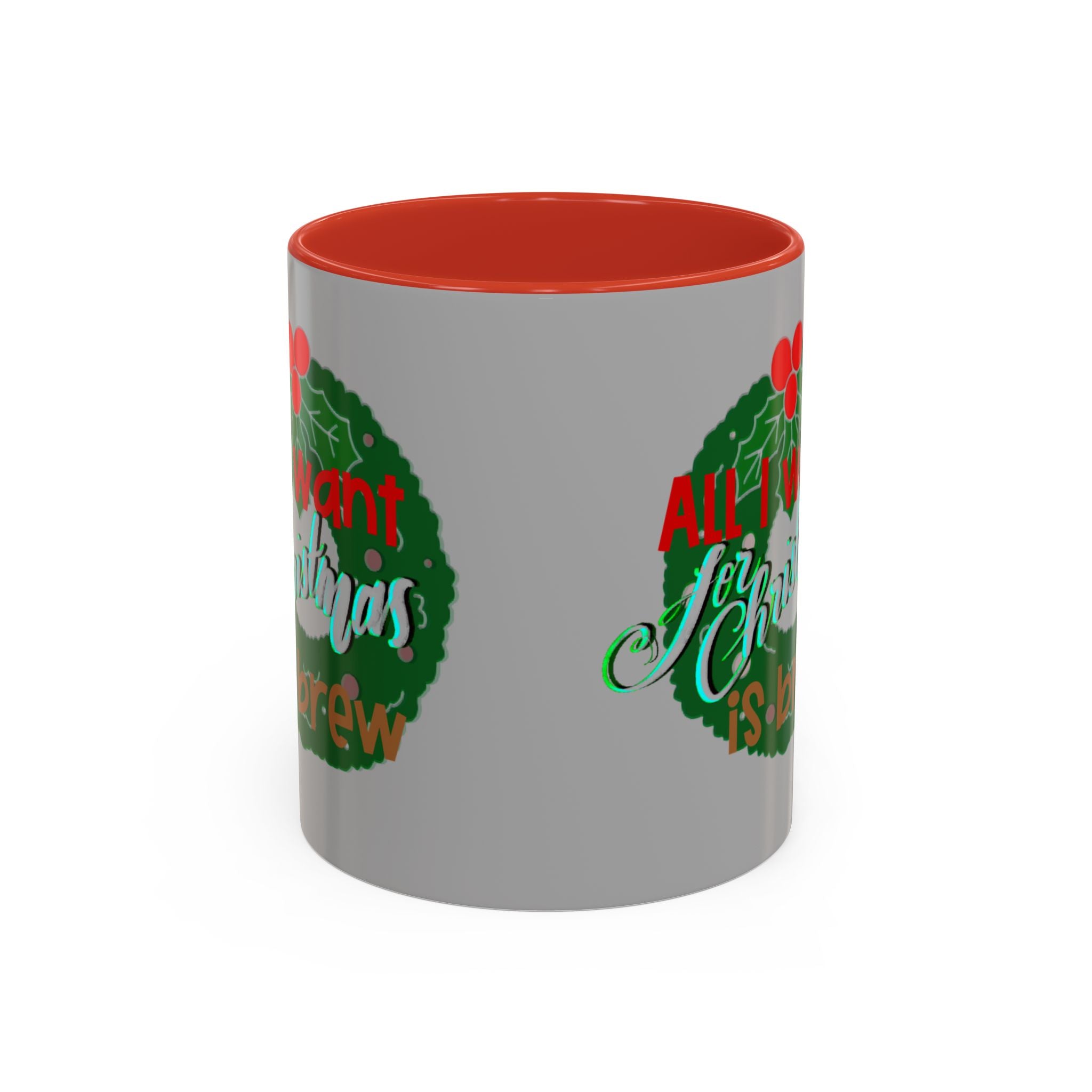 ALL I WANT FOR CHRISTMAS Accent Coffee Mug (11 oz)
