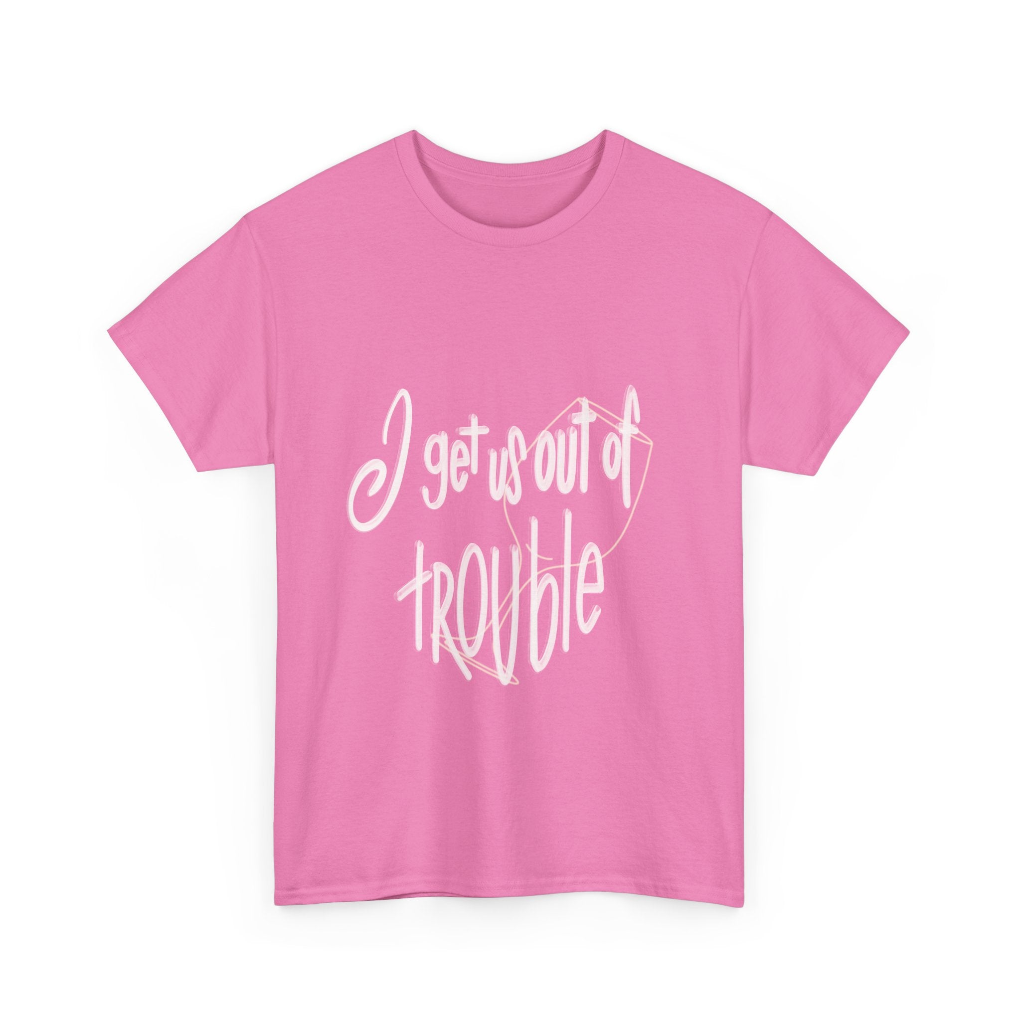 Cotton Tee - 'I Get Us Out of Trouble'