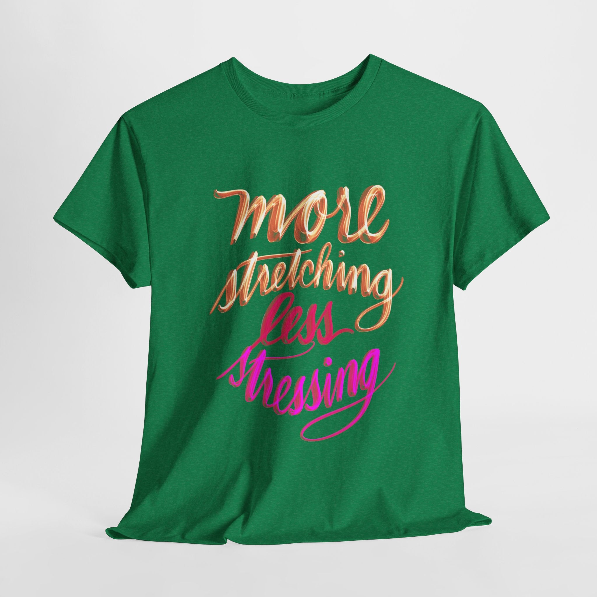 Yoga Tee - More Stretching, Less Stressing - Handwritten Tee Shirt Design by Cecile