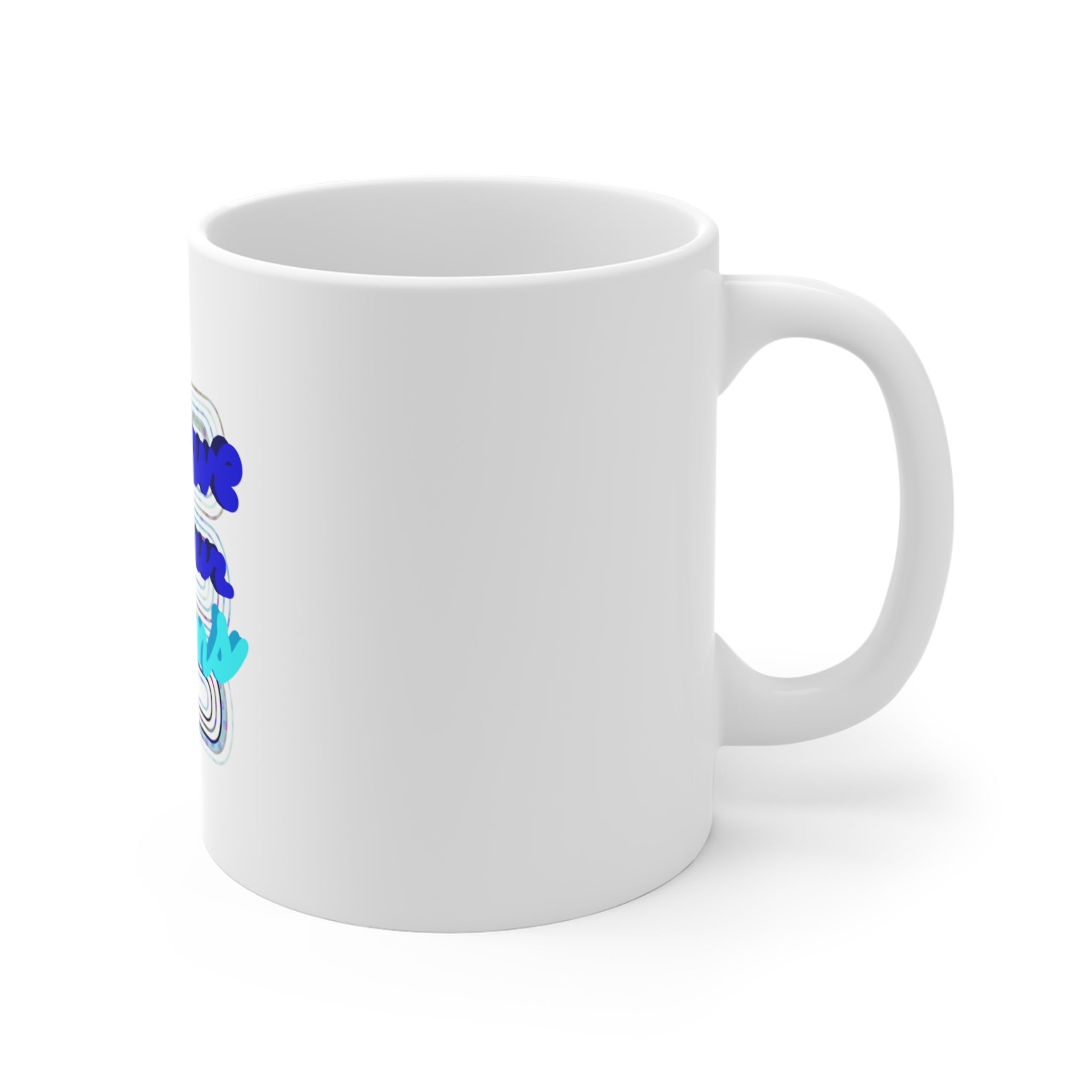 BELIEVE IN YOUR DREAMS Mug 11oz