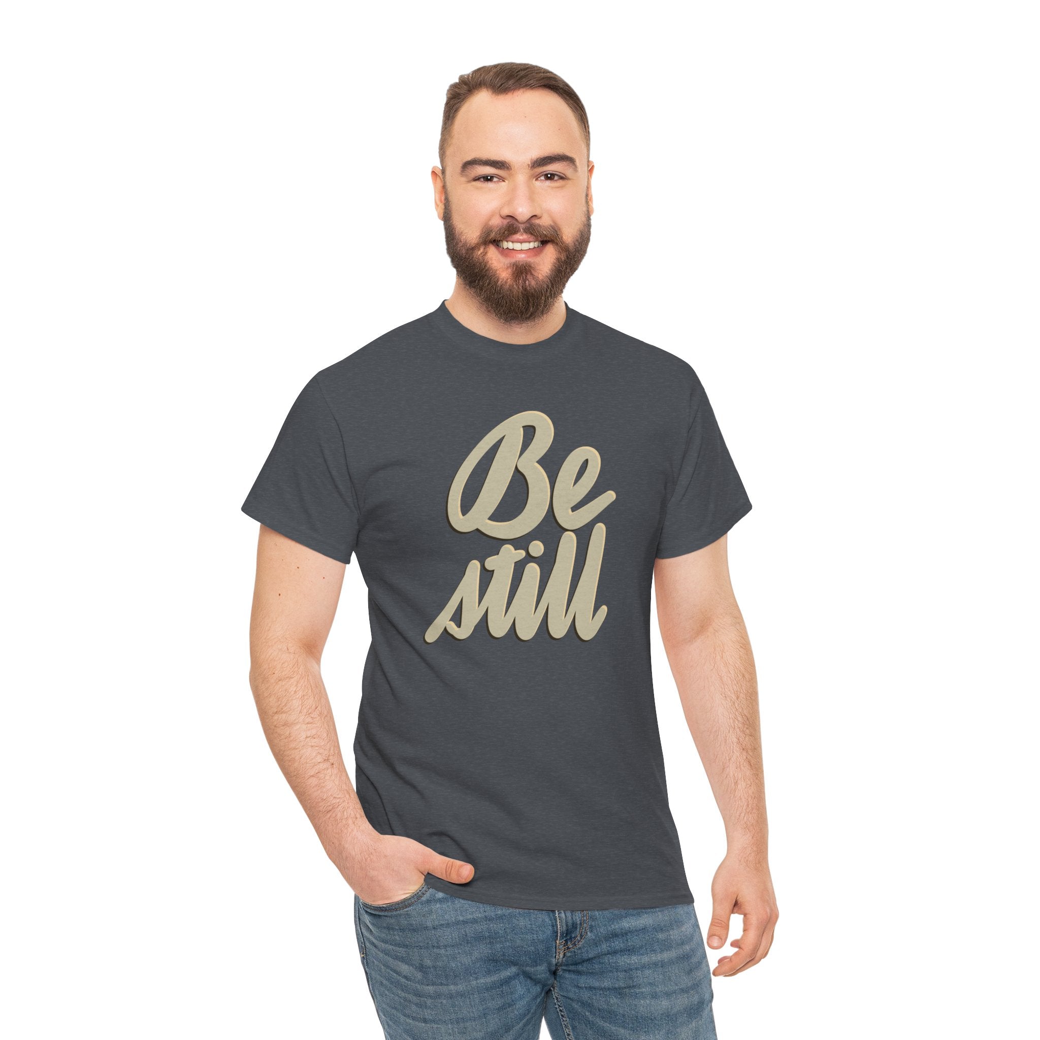 BE STILL Heavy Cotton Tee