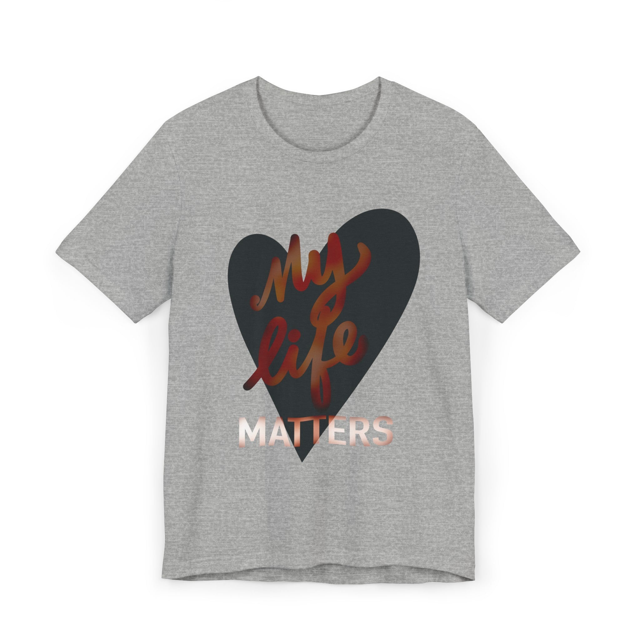 MY LIFE MATTERS Unisex T-Shirt