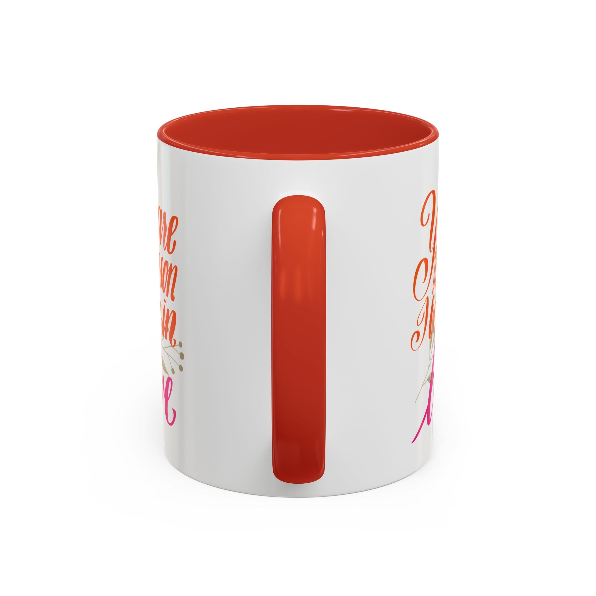 YOU ARE THE REASON mug- 11oz