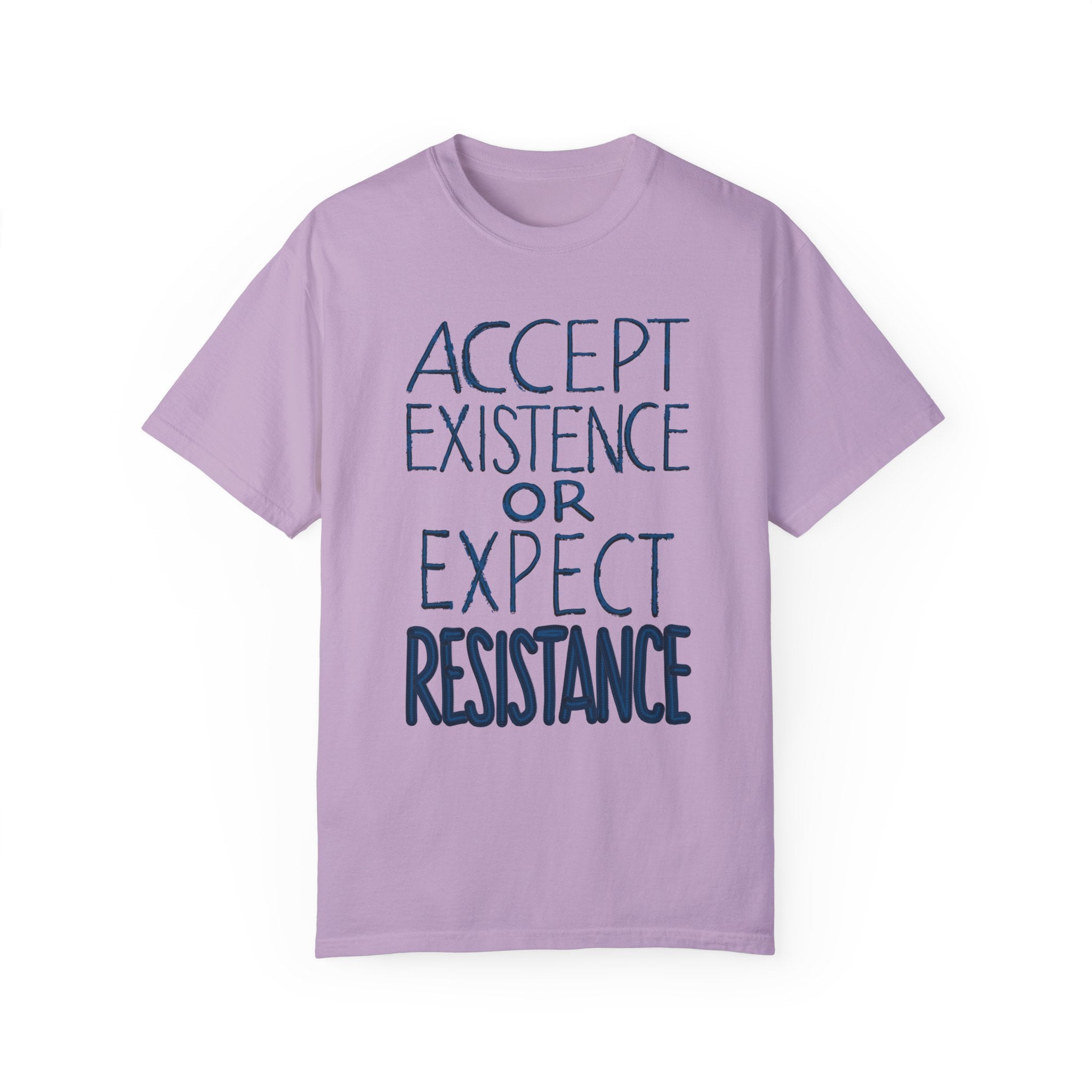 ACCEPT EXISTENCE Unisex Garment-Dyed T-shirt
