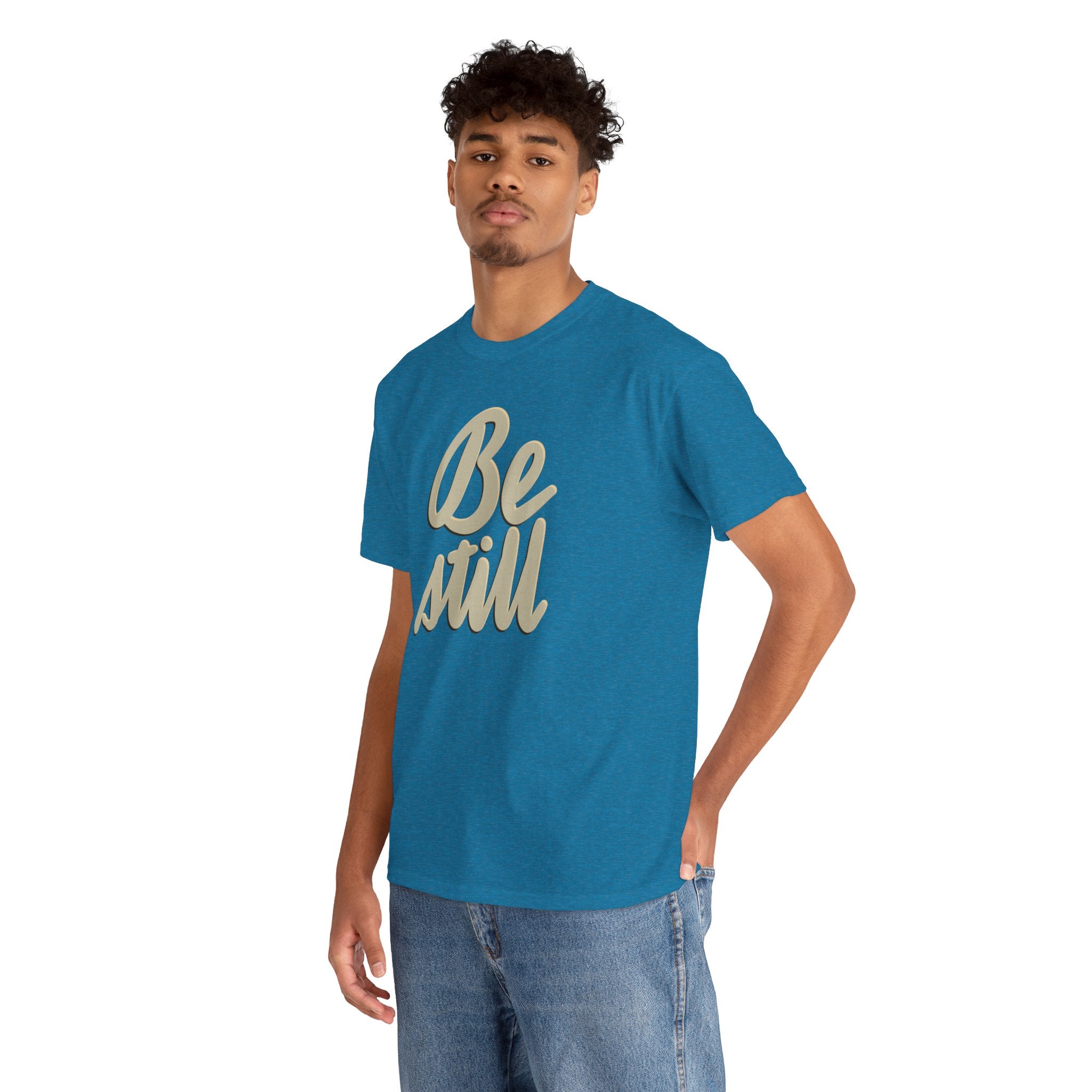 BE STILL Heavy Cotton Tee