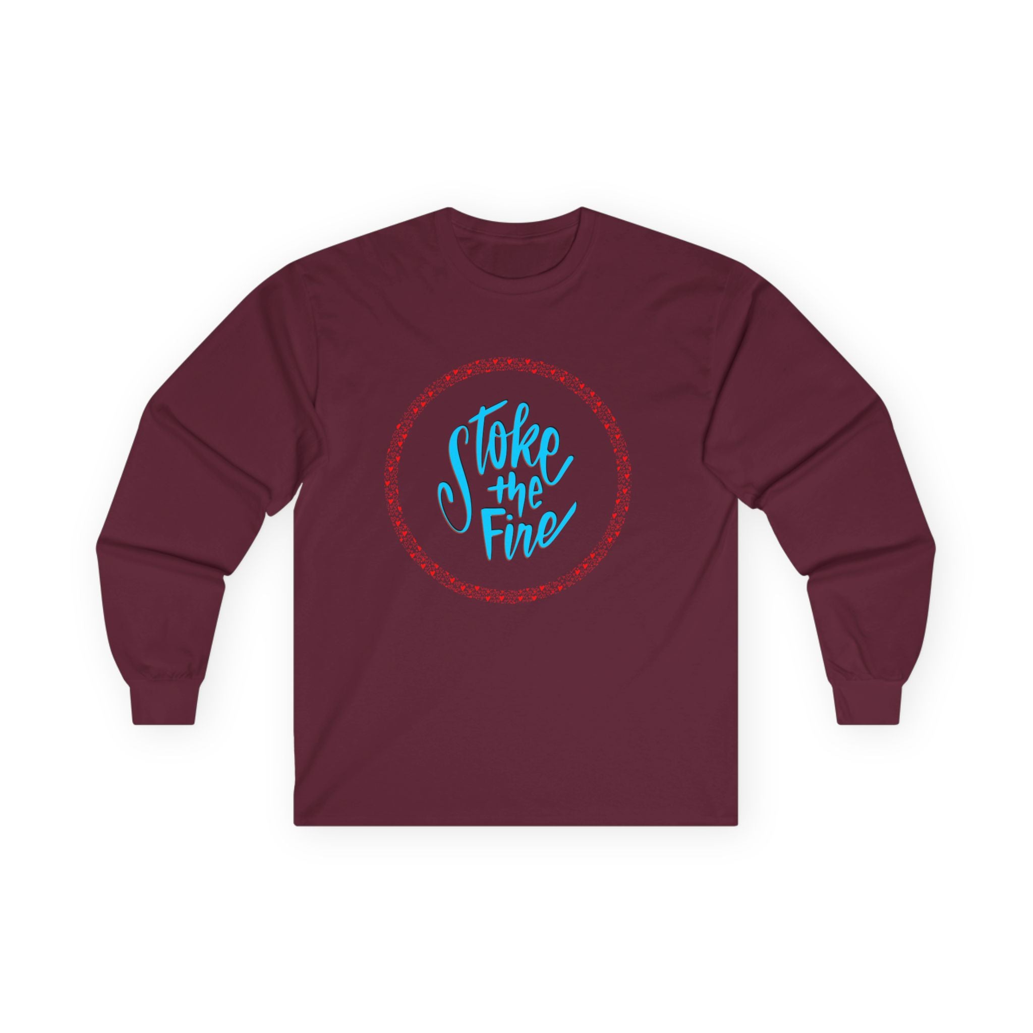 Cozy Unisex Long Sleeve Tee - 'Stoke the Fire' Motivational Shirt
