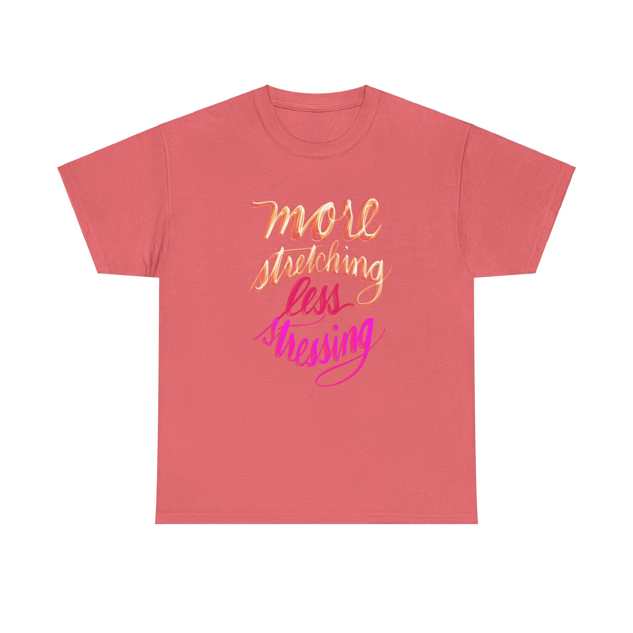 Yoga Tee - More Stretching, Less Stressing - Handwritten Tee Shirt Design by Cecile