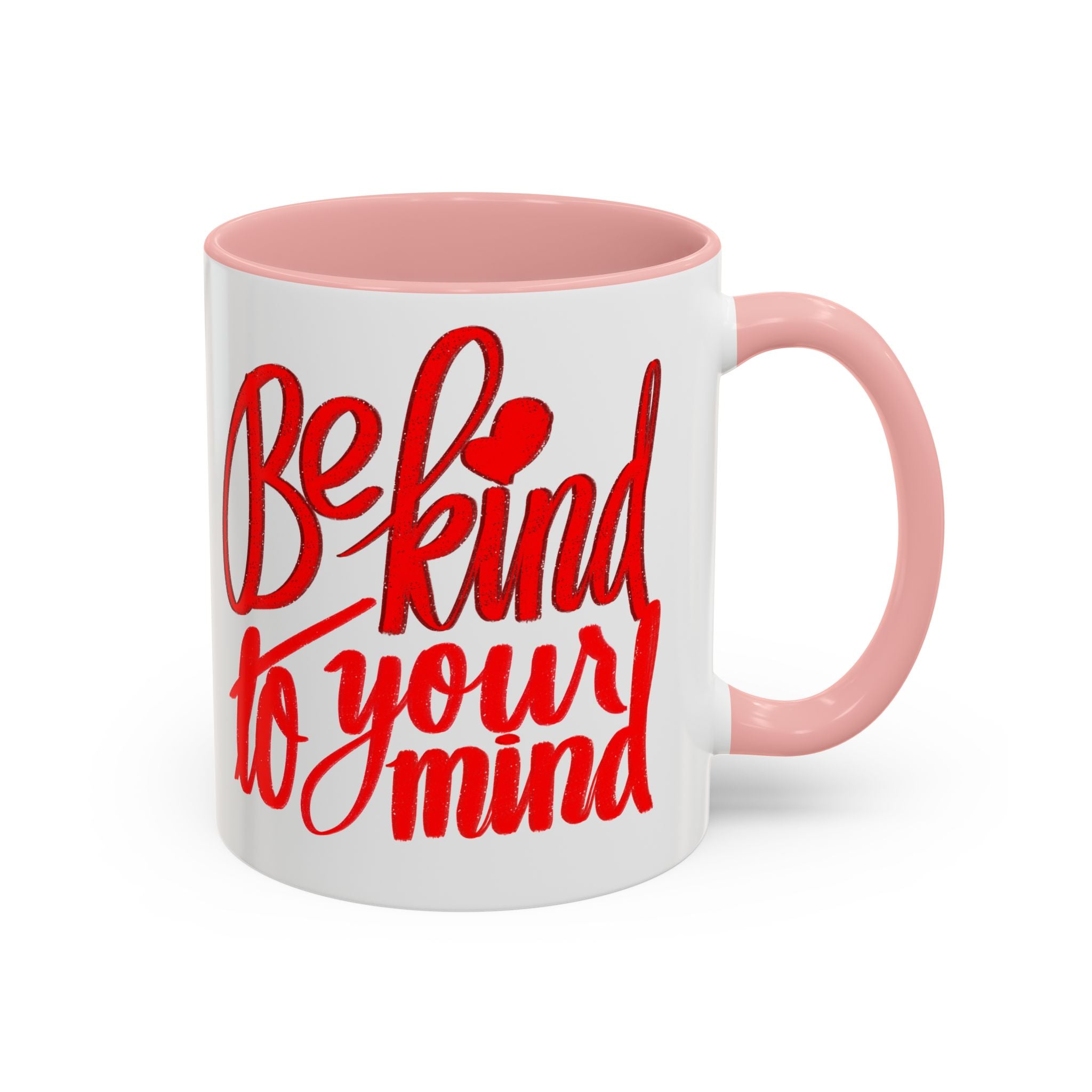 BE KIND TO YOUR MIND 11 oz Coffee Mug