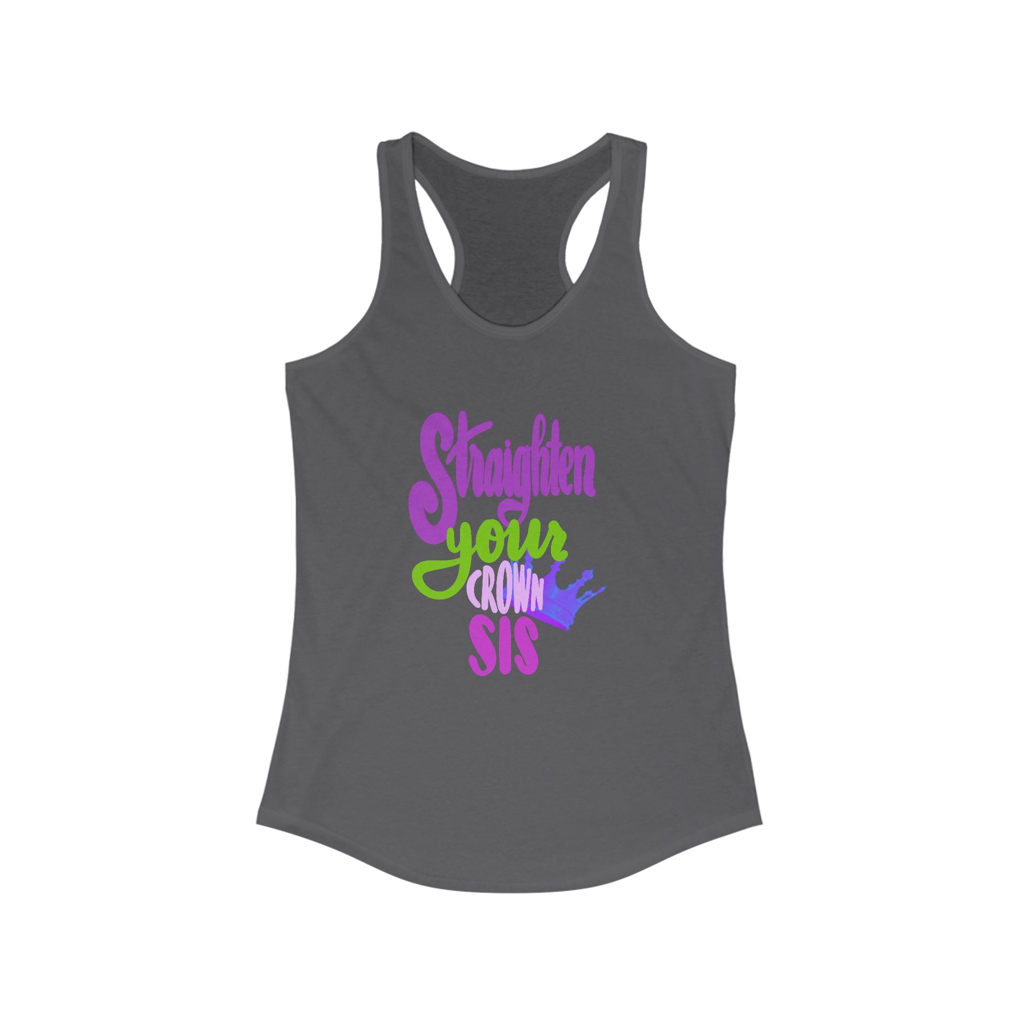 Inspirational Women's Racerback Tank - "Straighten Your Crown, Sis"