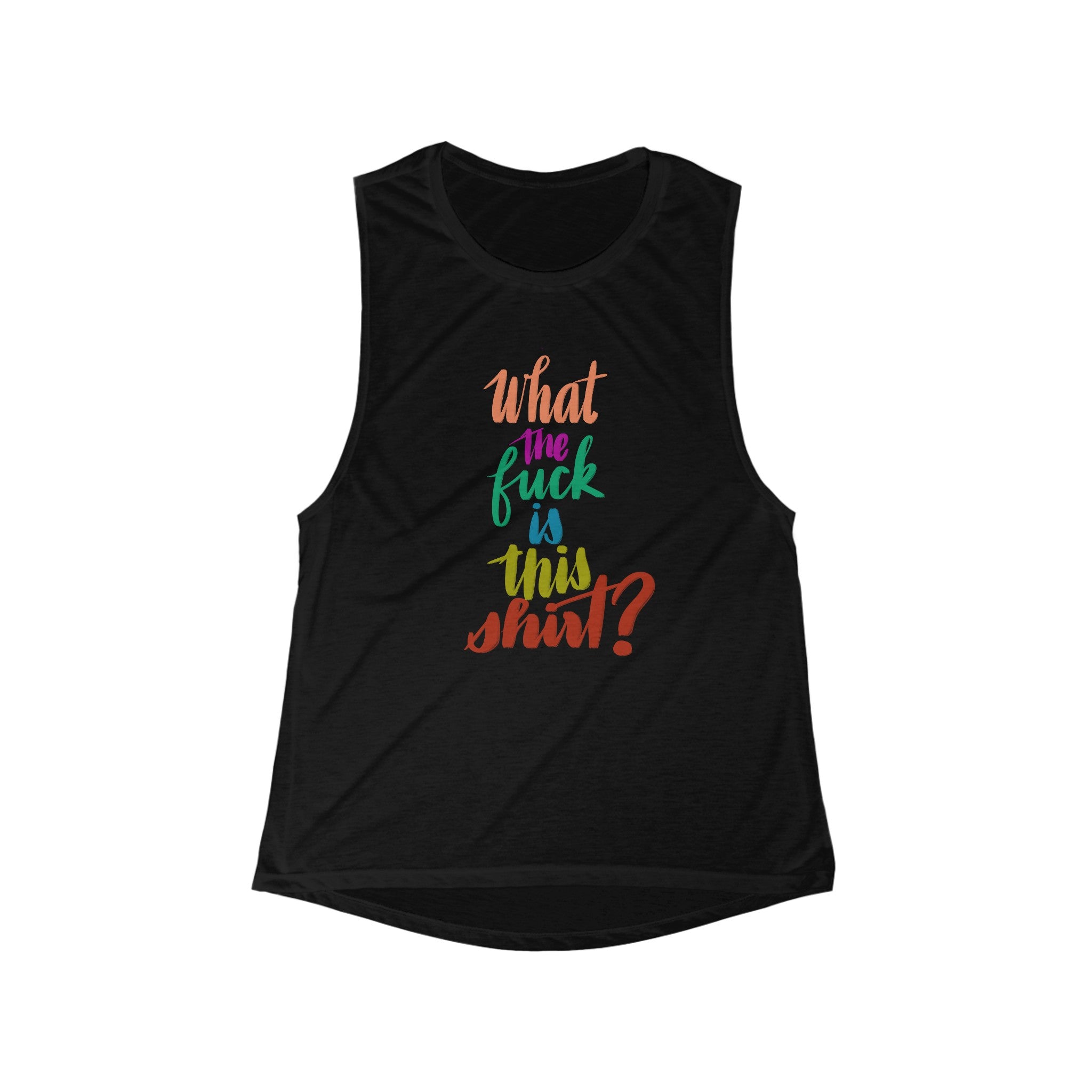 WTF IS THIS SHIRT Women's Flowy Scoop Muscle Tank