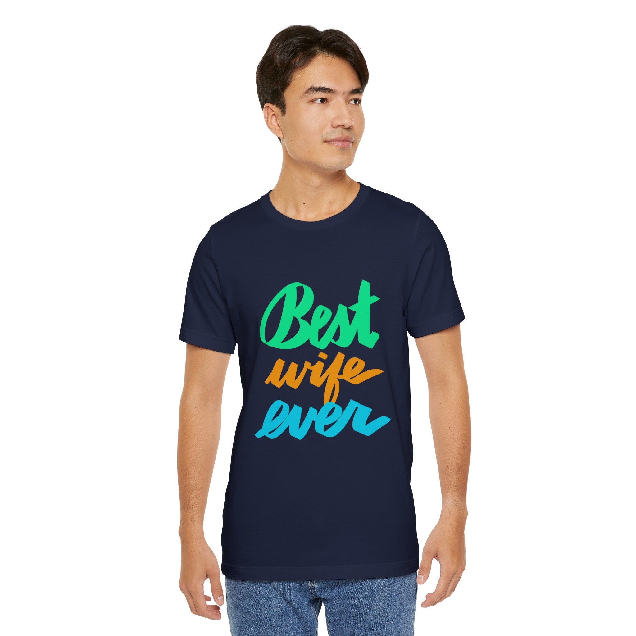 BEST WIFE EVER Jersey T-Shirt