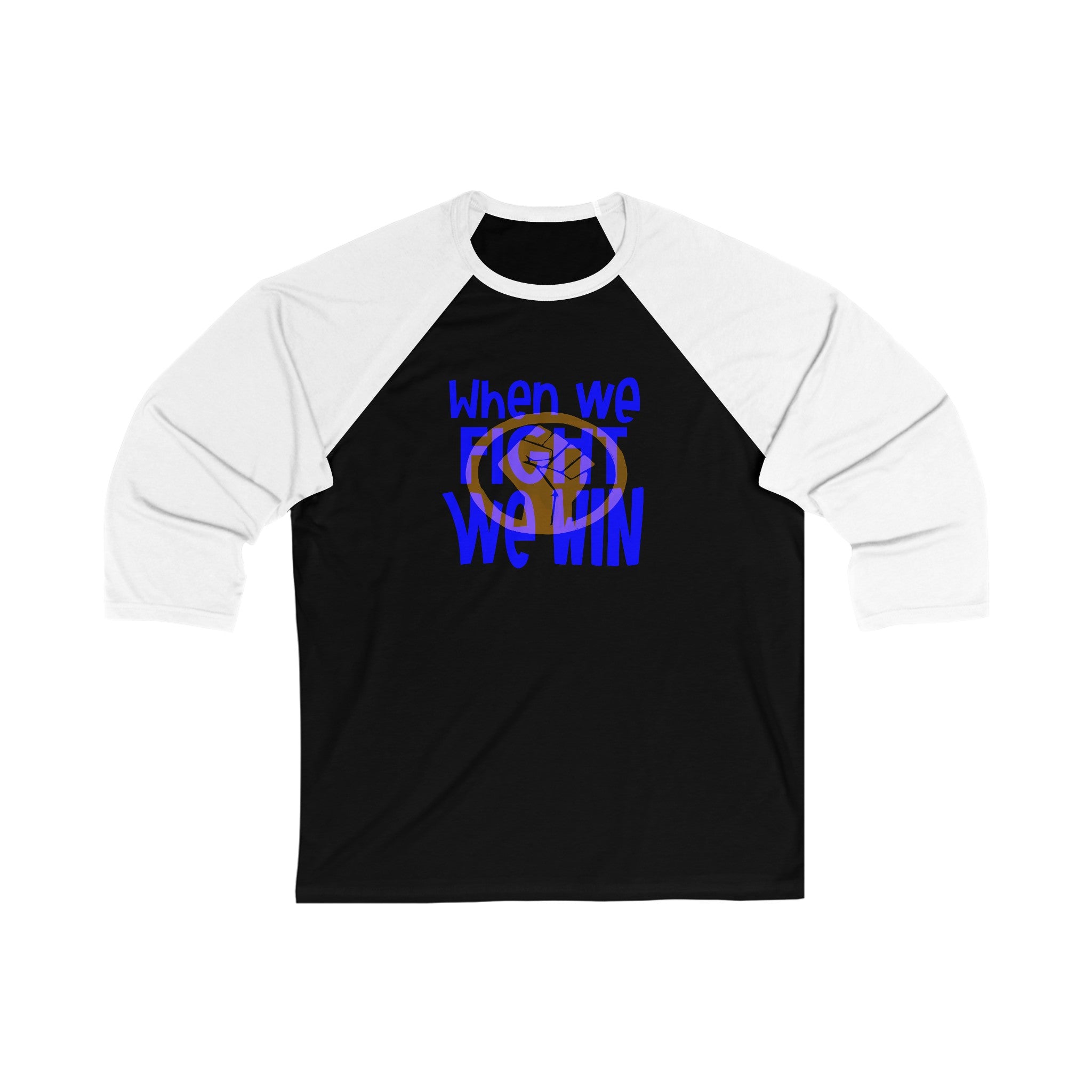 WHEN WE FIGHT WE WIN 3\4 Sleeve Baseball Tee