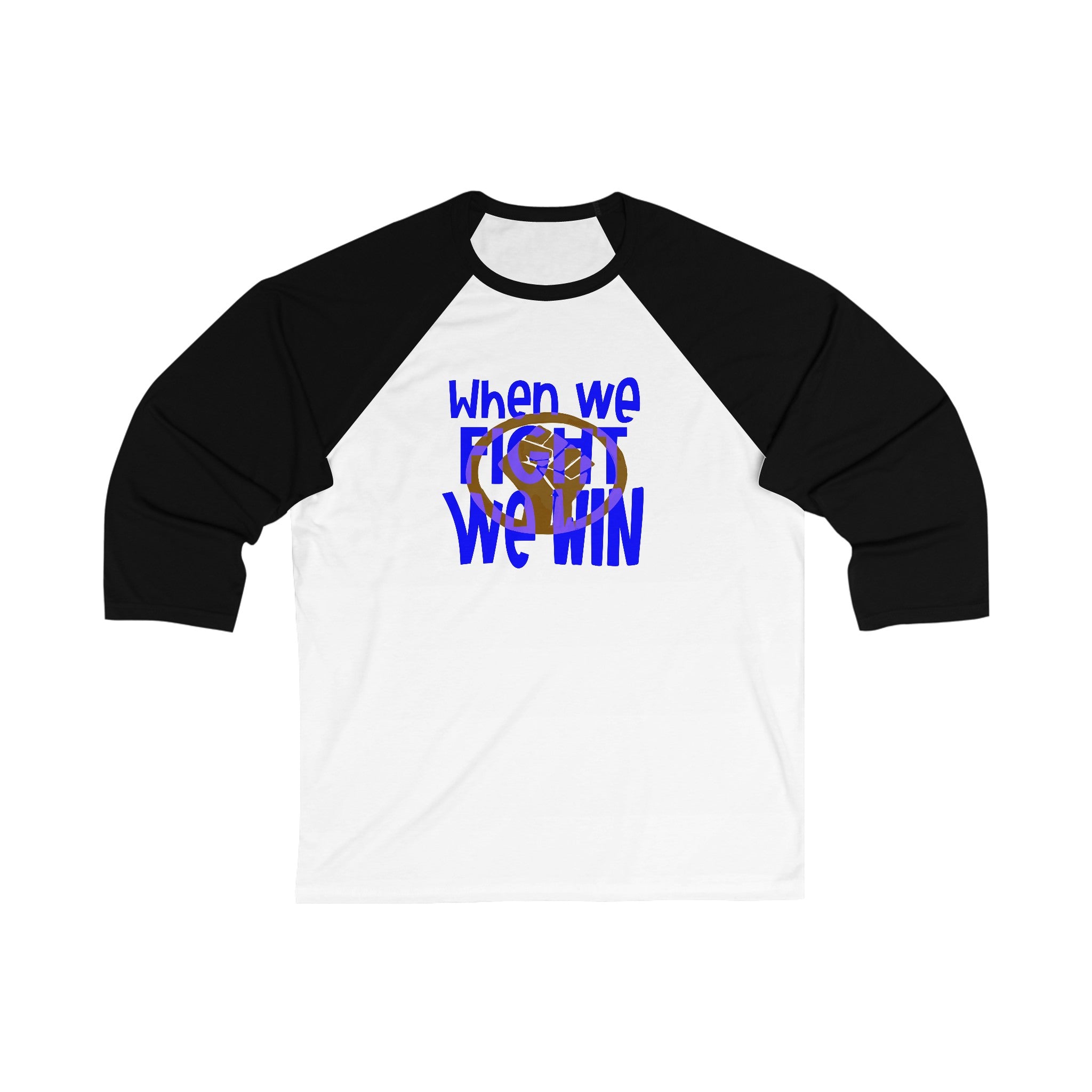 WHEN WE FIGHT WE WIN 3\4 Sleeve Baseball Tee