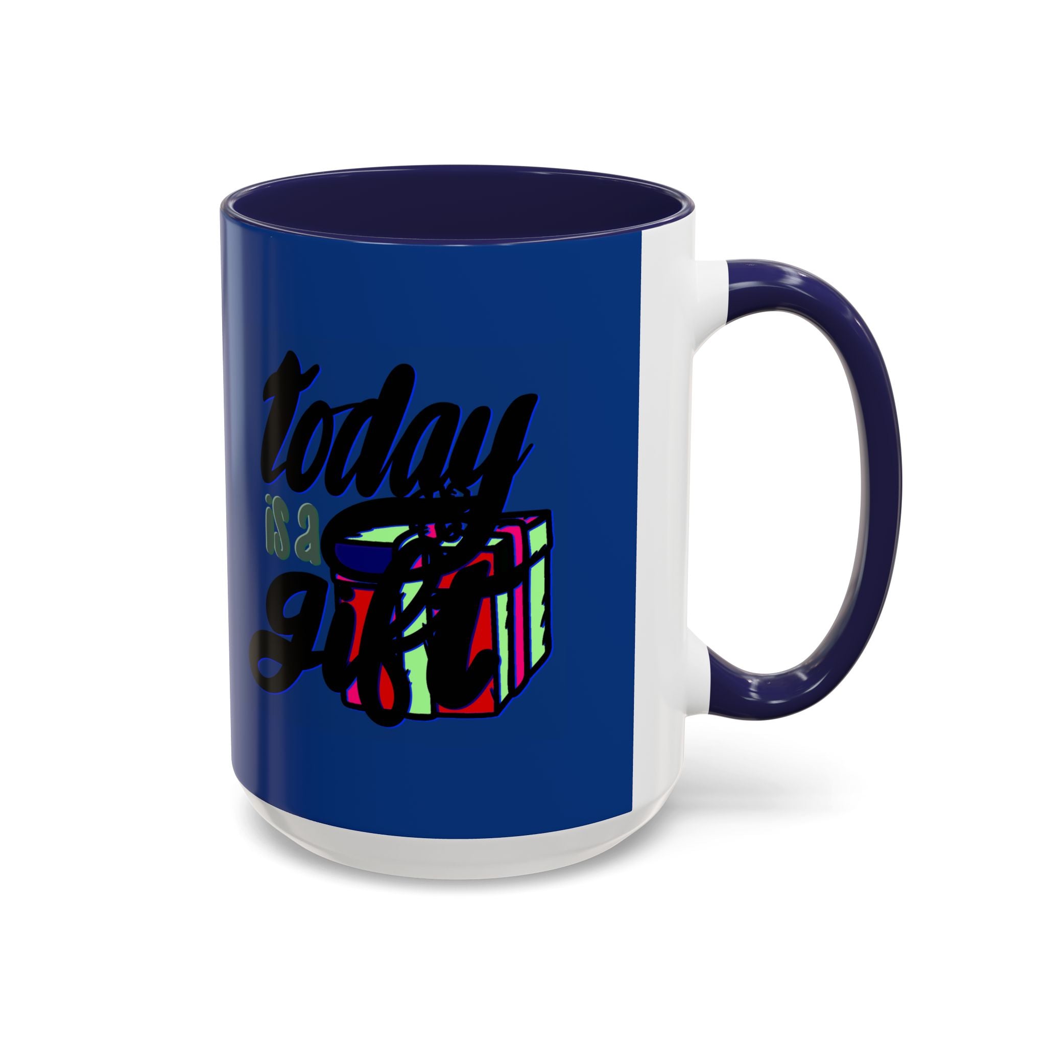 TODAY IS A GIFT mug- 11oz