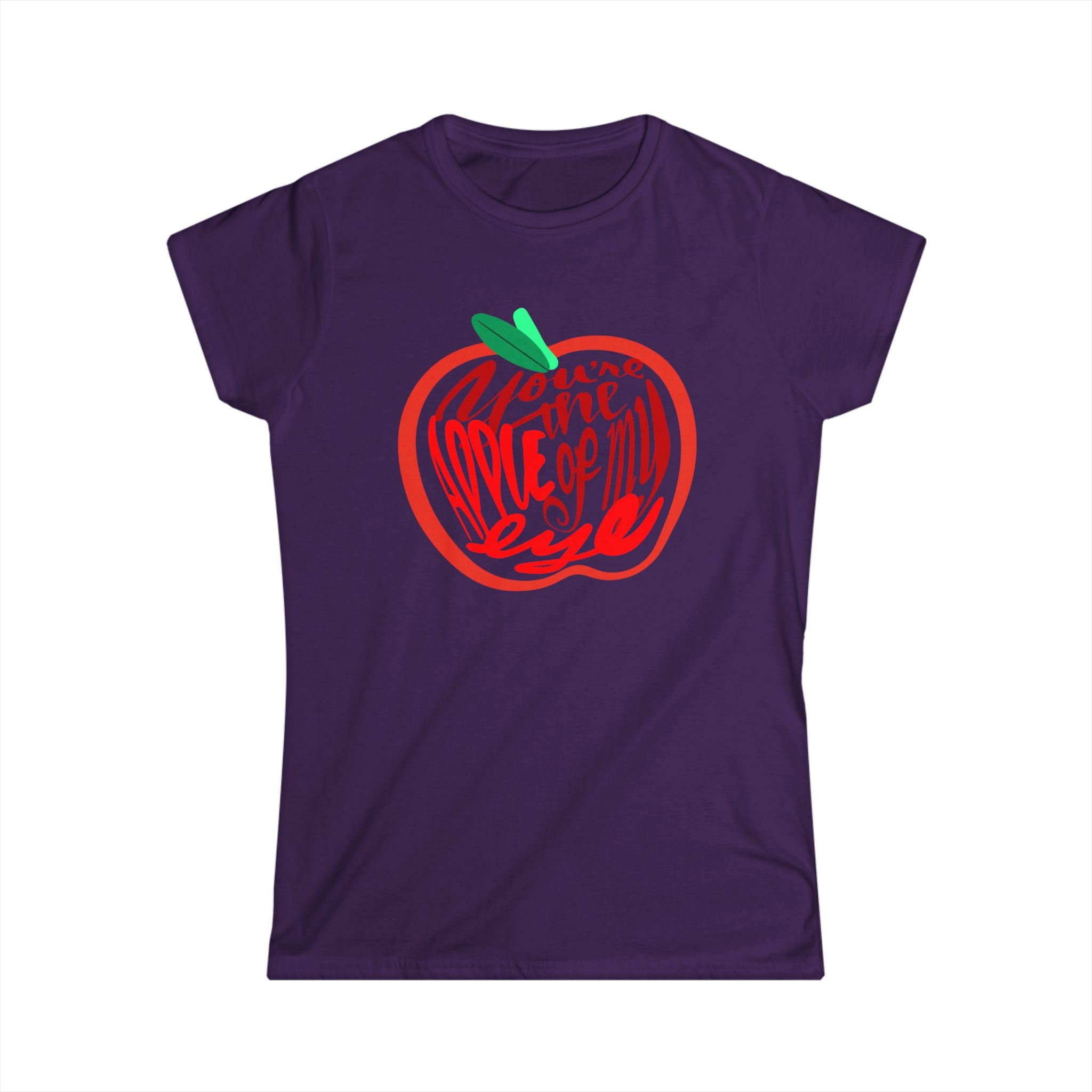 Women’s Tee - YOU’RE THE APPLE OF MY EYE