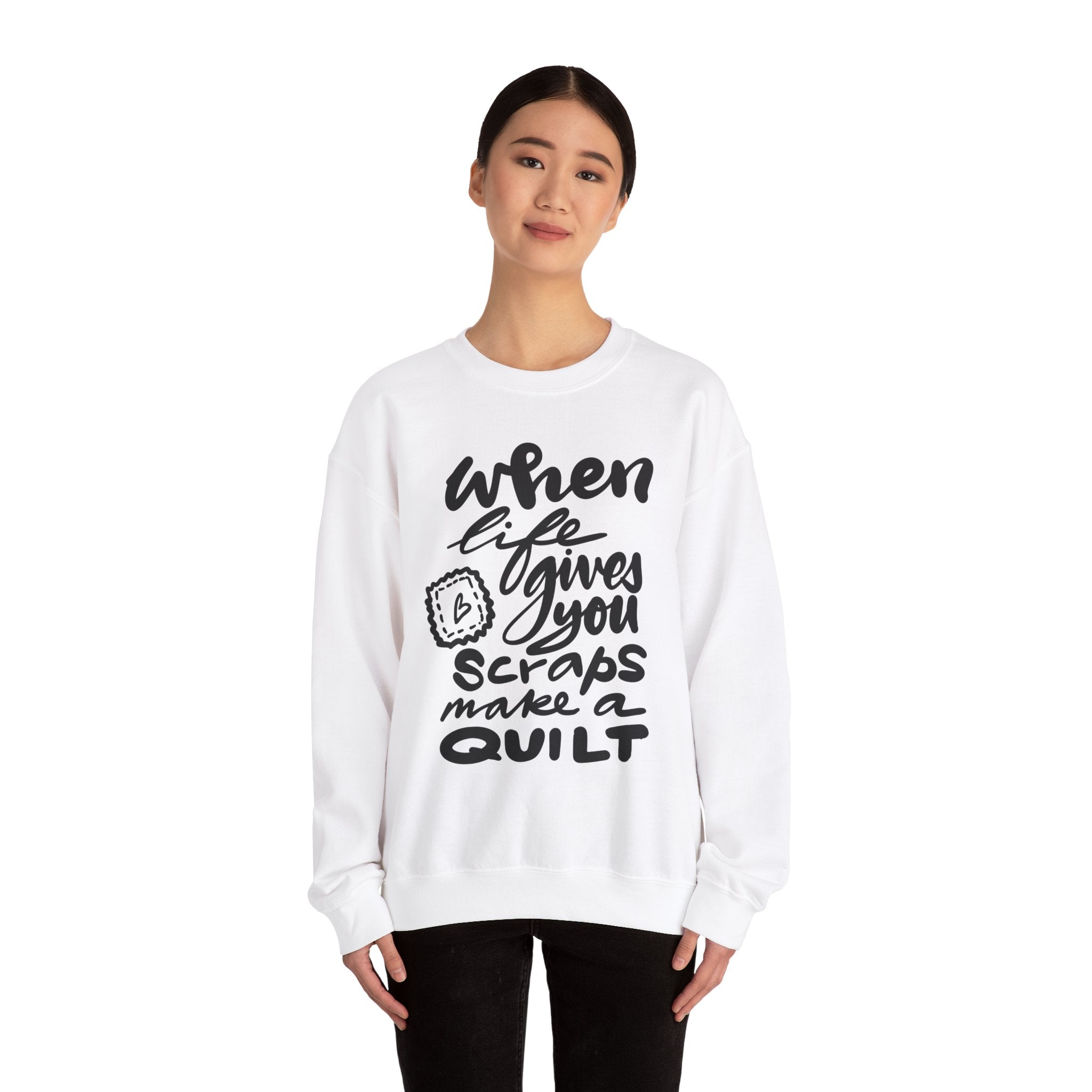 Inspirational Quilt Quote Crewneck Sweatshirt - Cozy Unisex Casual Top