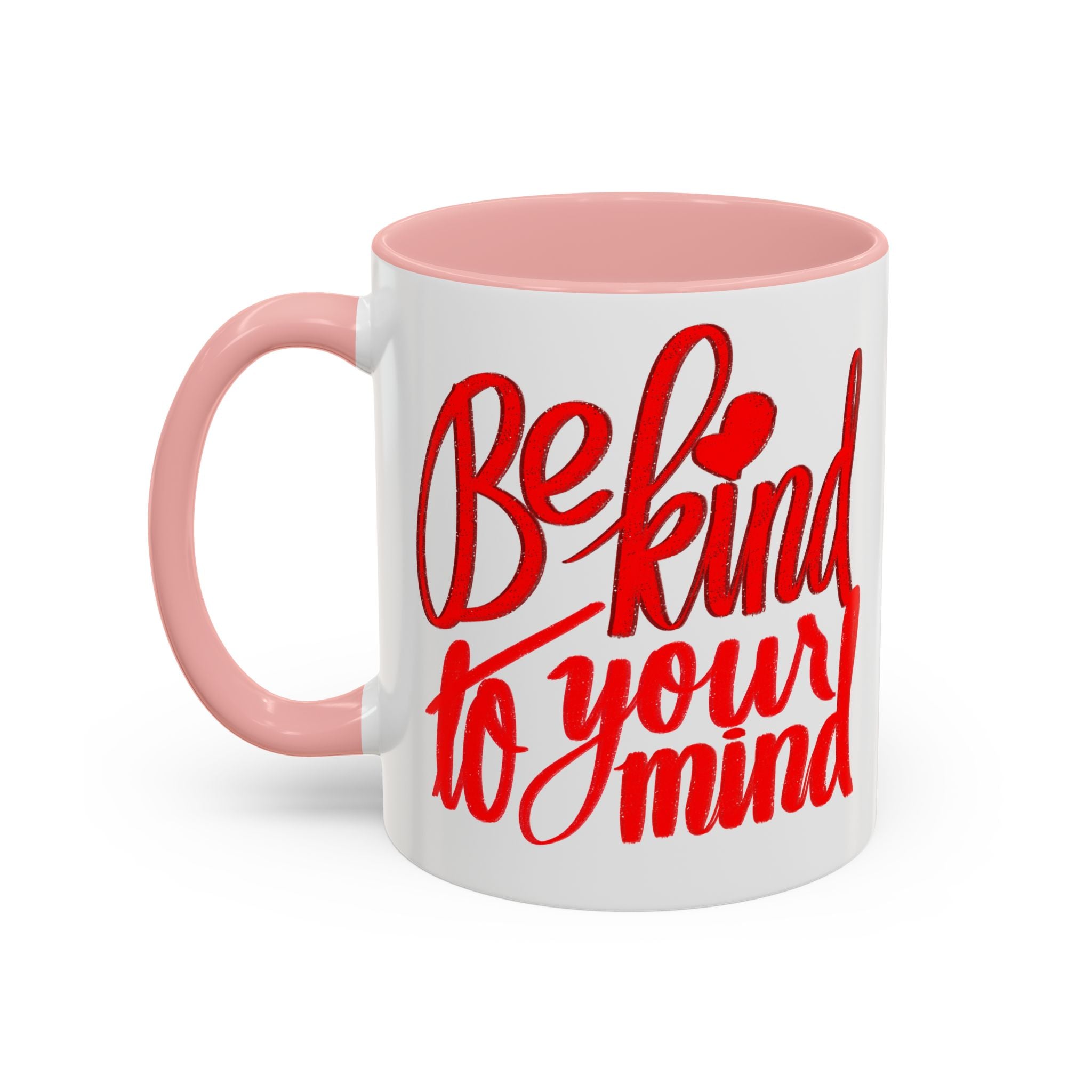 BE KIND TO YOUR MIND 11 oz Coffee Mug