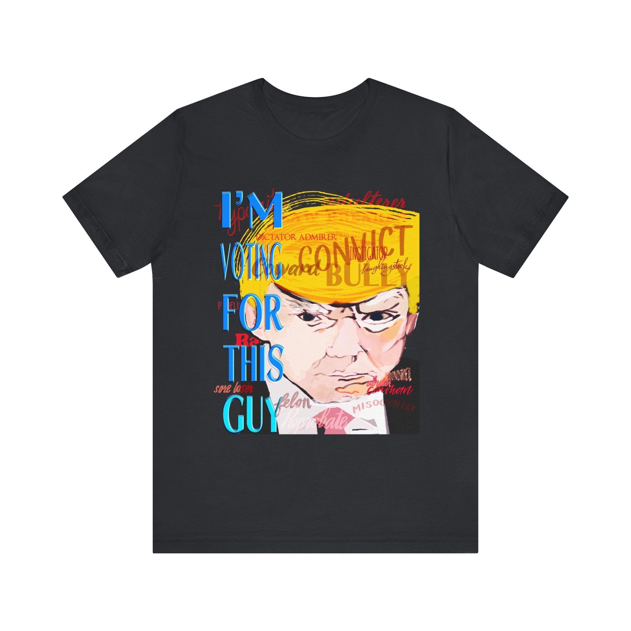 I’M VOTING FOR THIS GUY Unisex Jersey Short Sleeve Tee