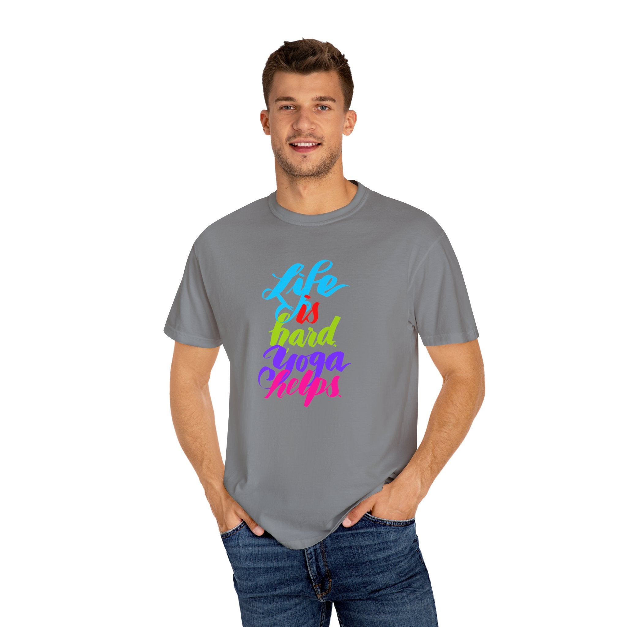 LIFE IS HARD. YOGA HELPS T-shirt