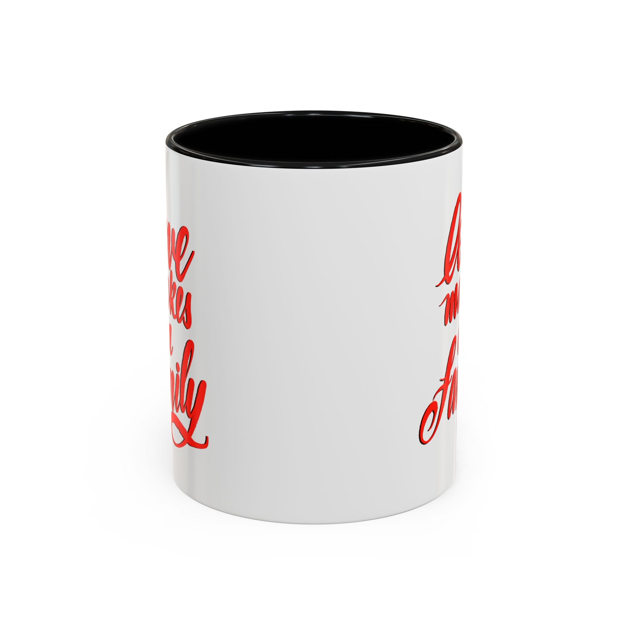 LOVE MAKES A FAMILY 11 oz Coffee Mug