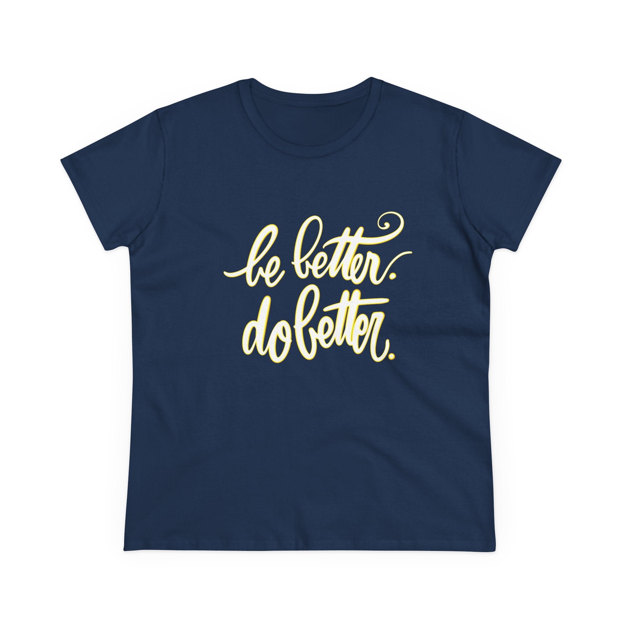 Inspirational Women's Midweight Cotton Tee - 'Be Better, Do Better'