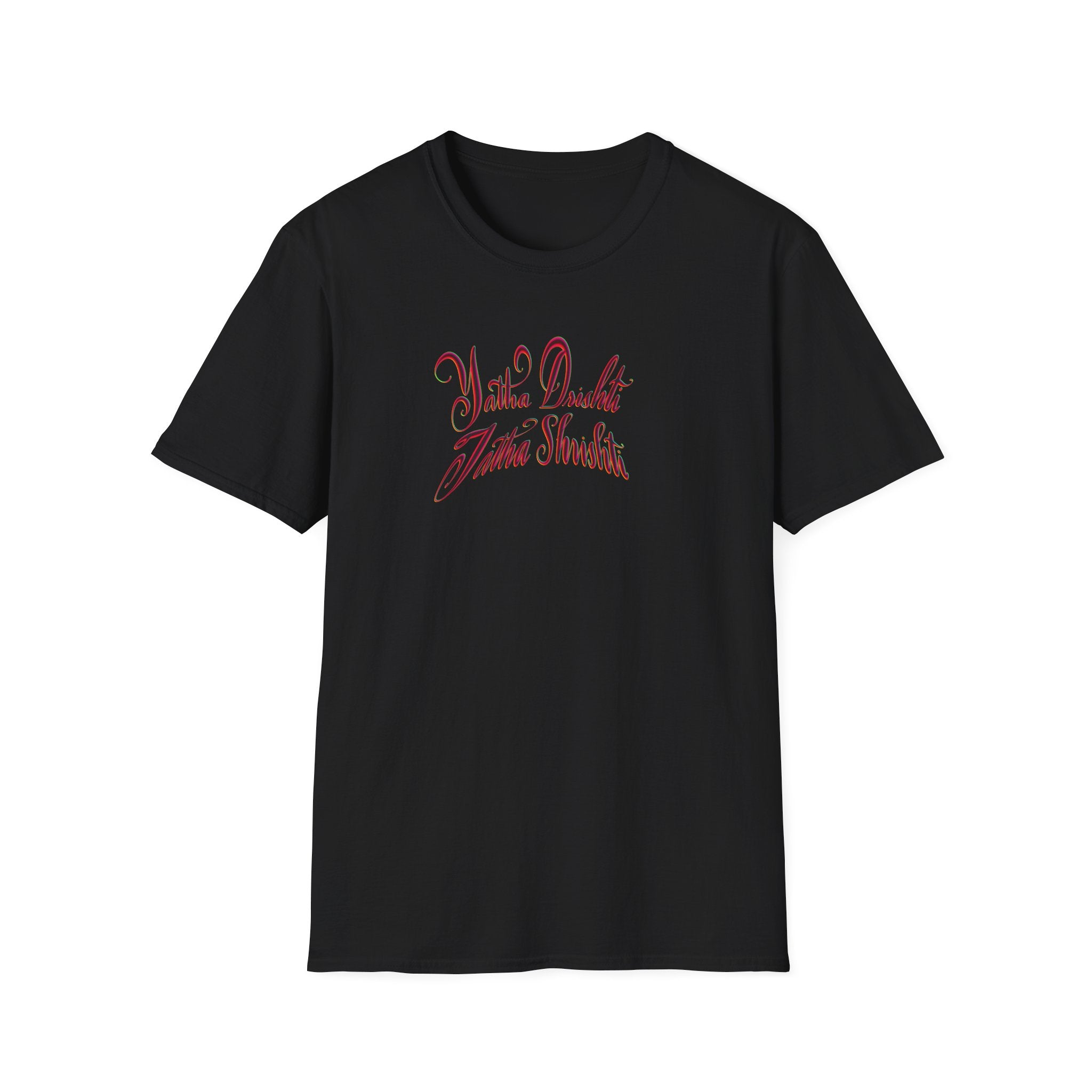 Yatha Dushi Unisex Softstyle T-Shirt - Inspirational Quote Tee