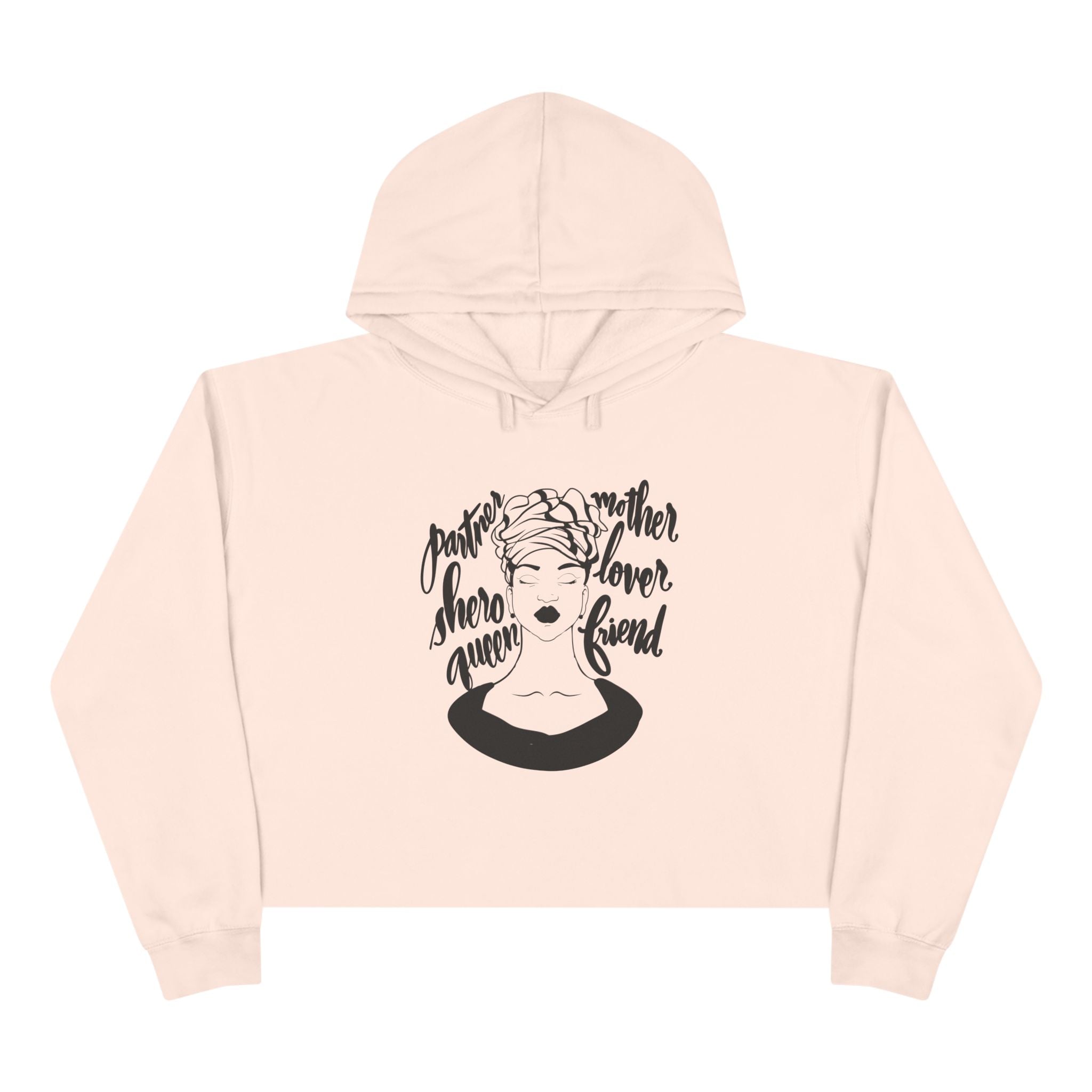 Inspirational Crop Hoodie - "Partner, Shero, Mother, Lover, Friend"