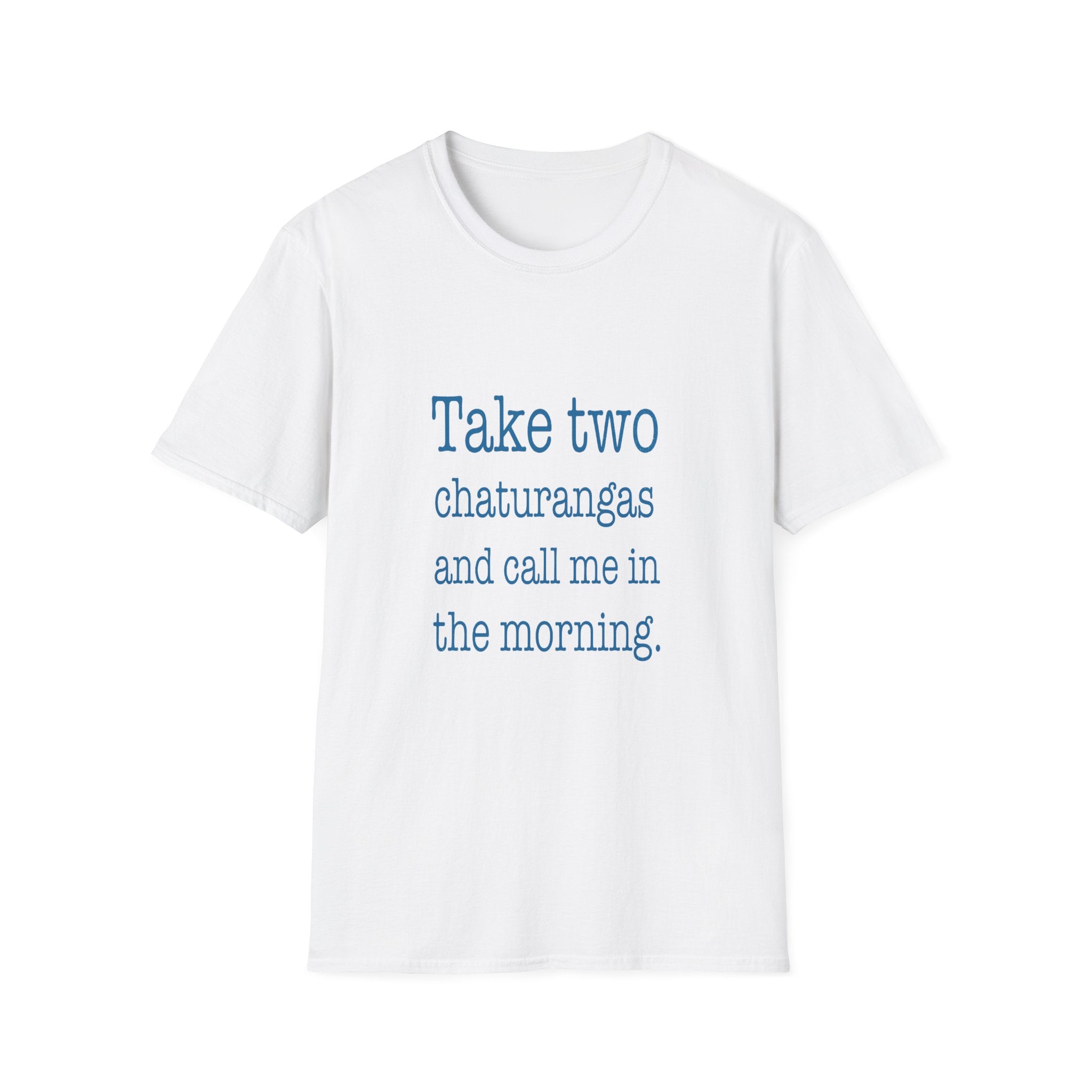 Take Two Chaturangas T‑Shirt — Funny Yoga Quote Tee