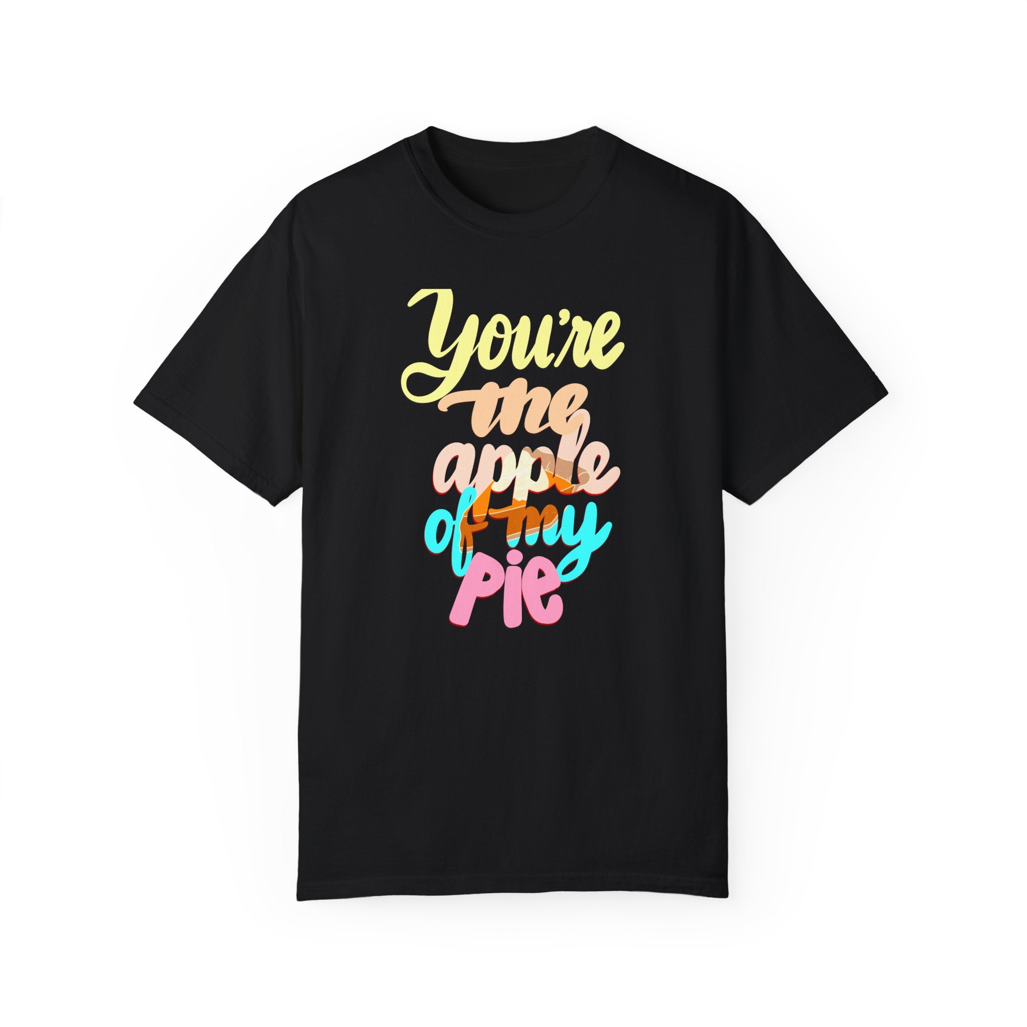 APPLE OF MY PIE- T-shirt