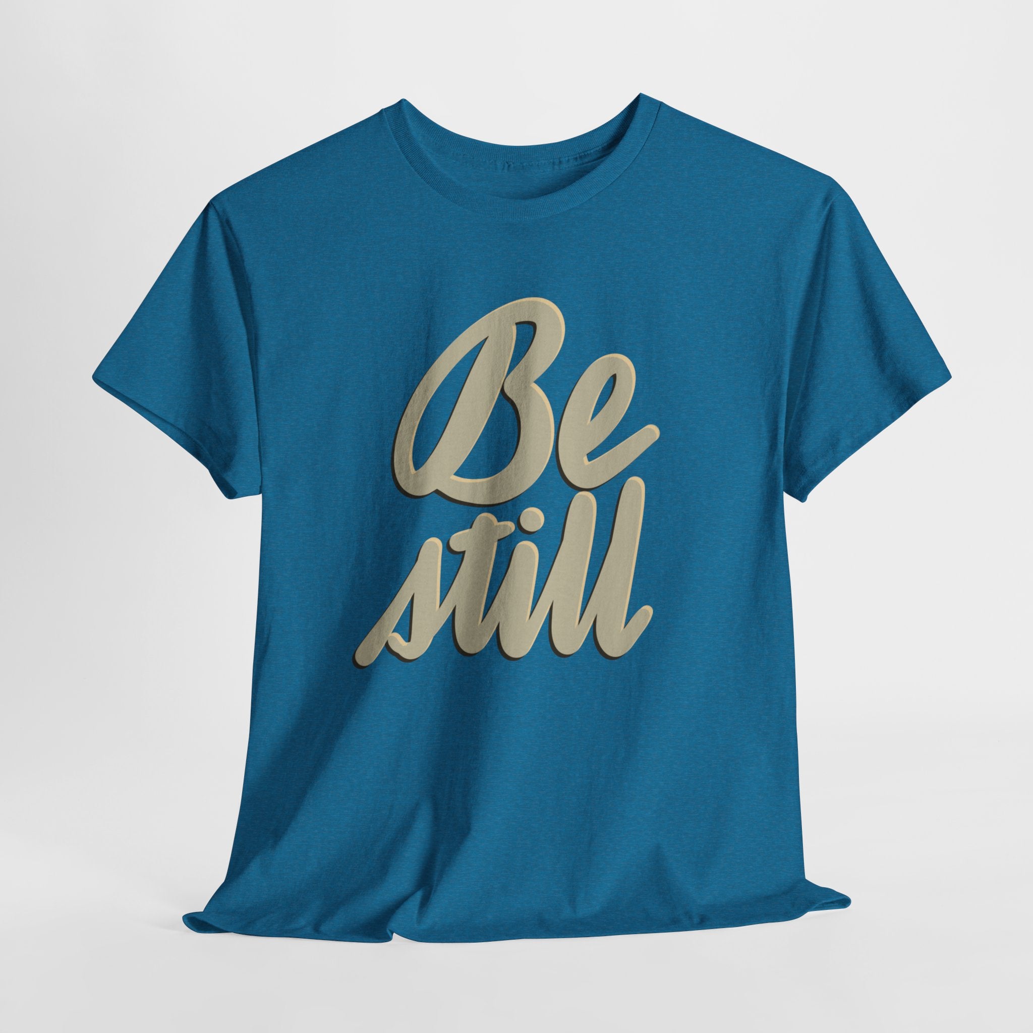 BE STILL Heavy Cotton Tee