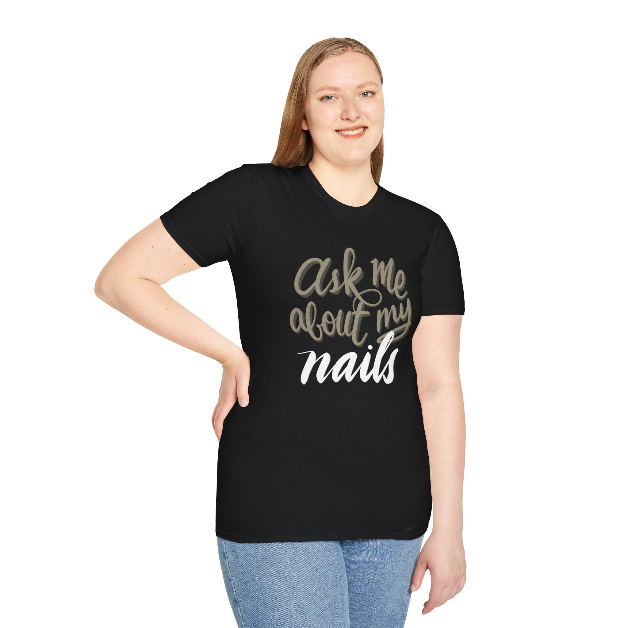 Fun Softstyle T-Shirt - "Ask Me About My Nails"