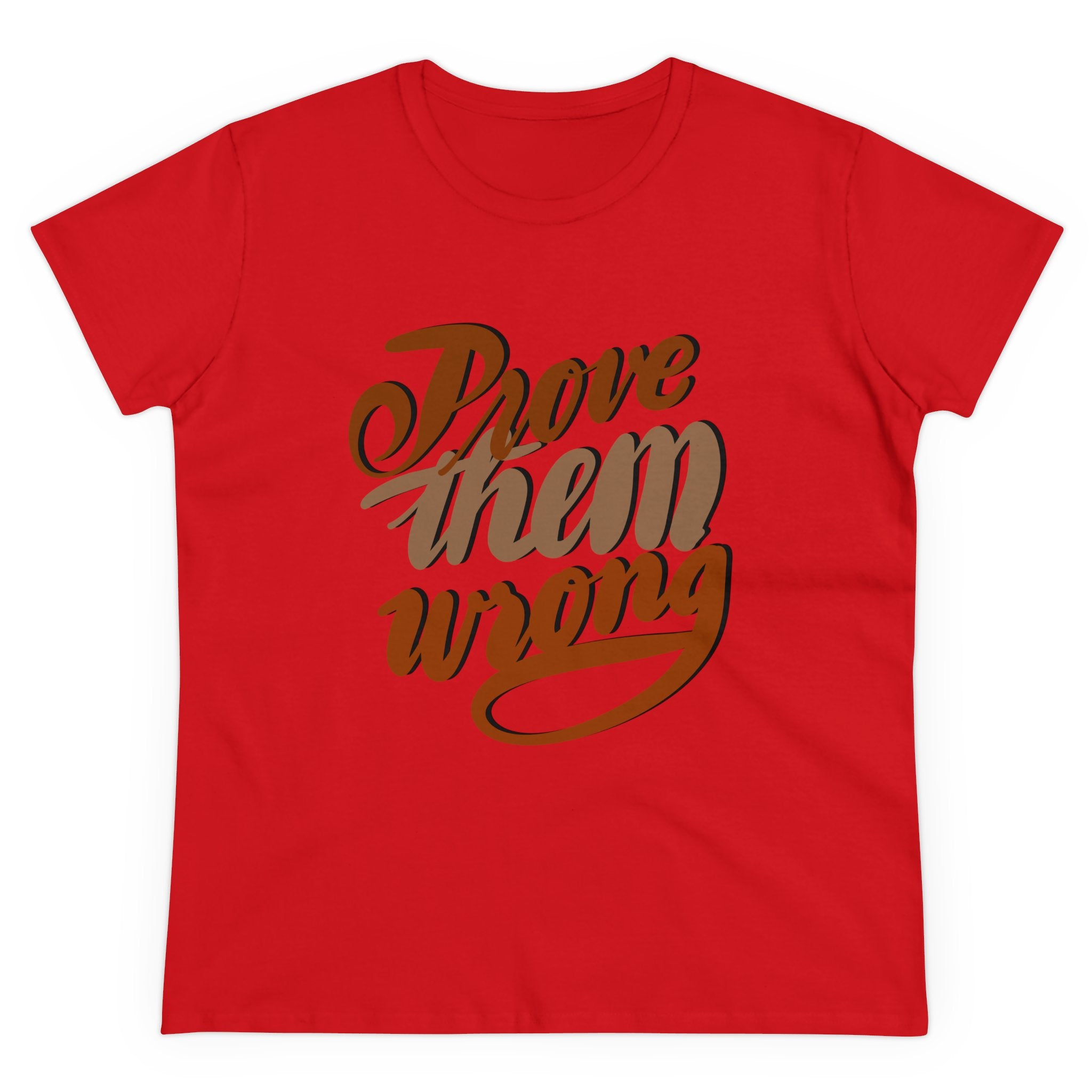 PROVE THEM WRONG Women's Midweight Cotton Tee