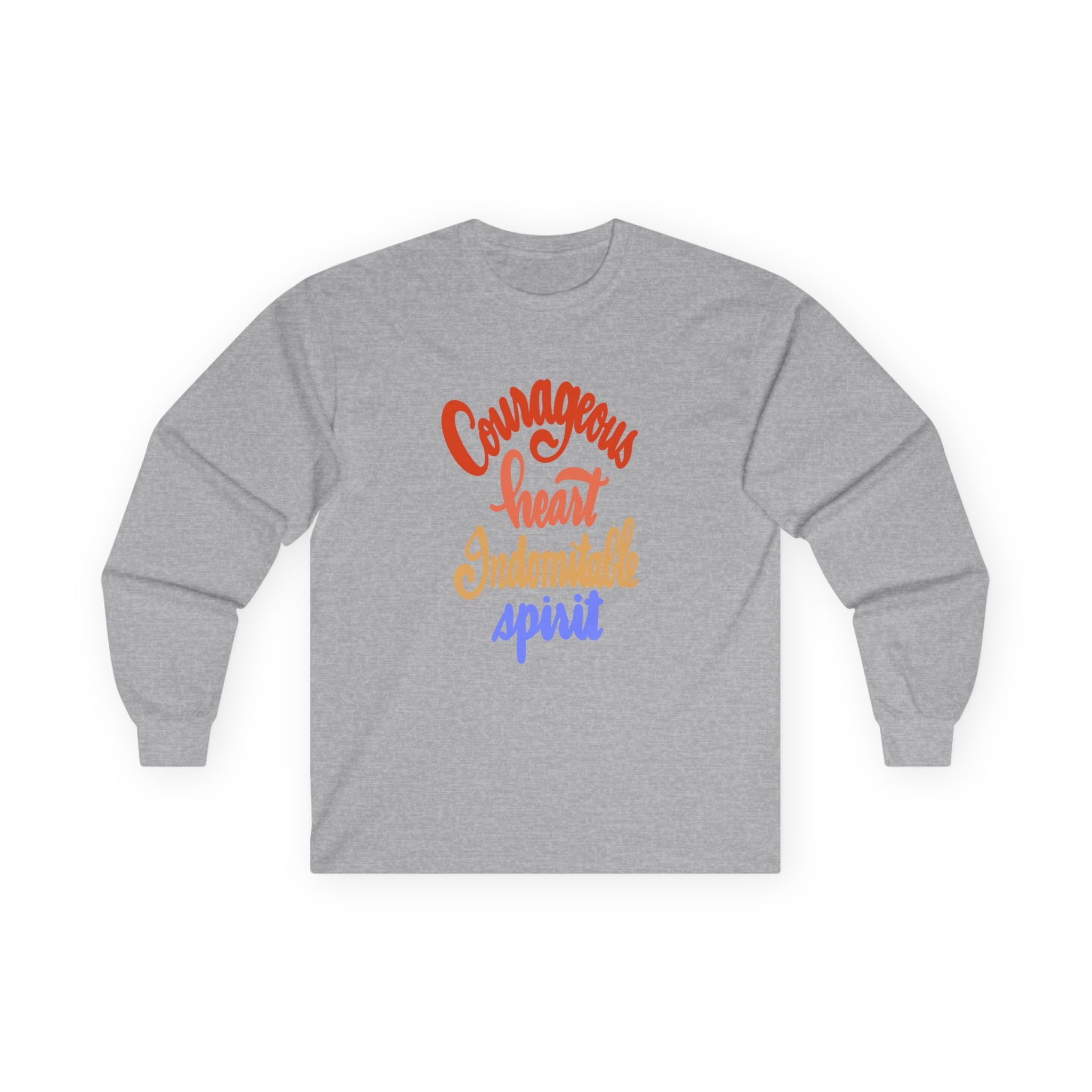 Inspirational Long Sleeve Tee - "Courageous Heart, Indomitable Spirit" - Unisex Ultra Cotton