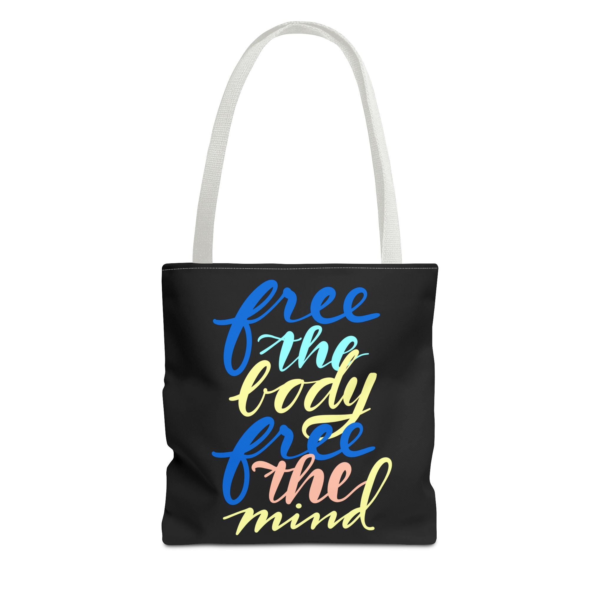 FREE THE BODY, FREE THE MIND Bag (AOP)