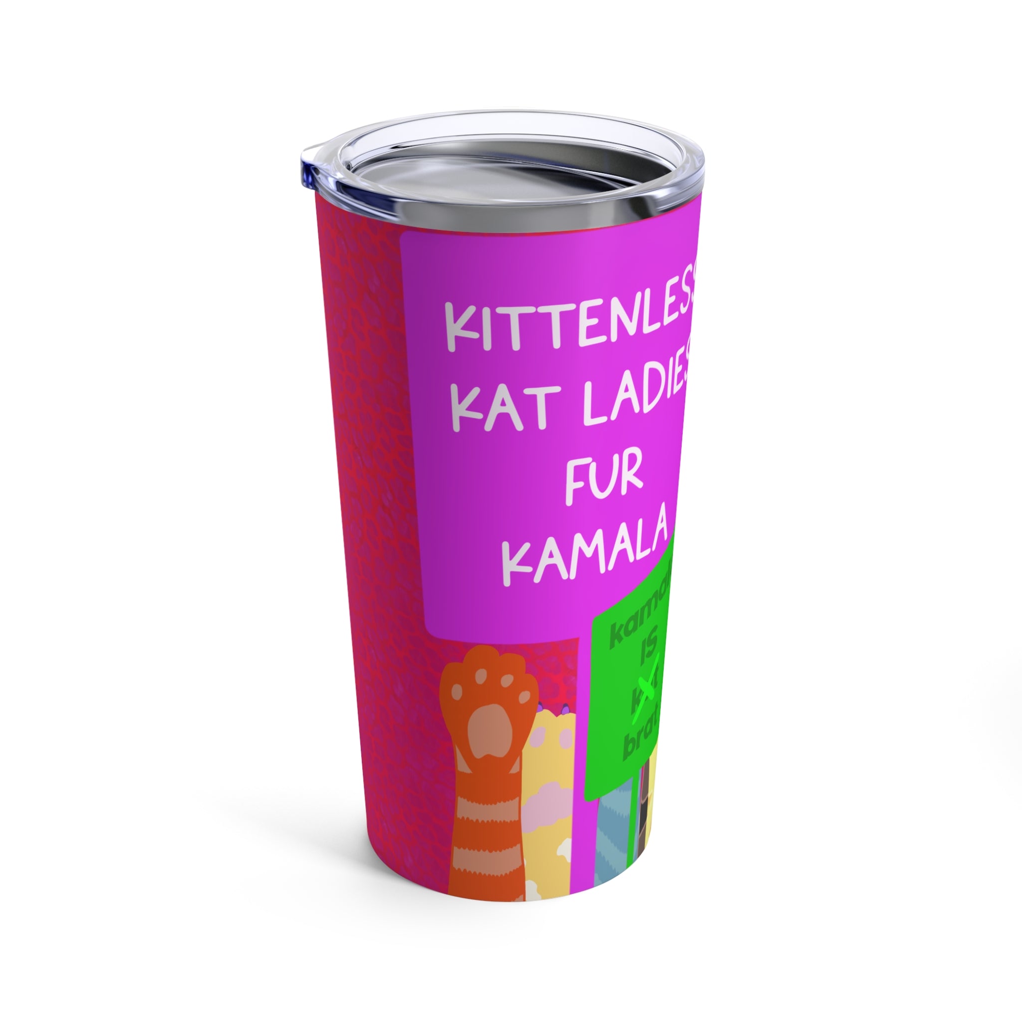 KITTENLESS KAT LADIES Tumbler 20oz