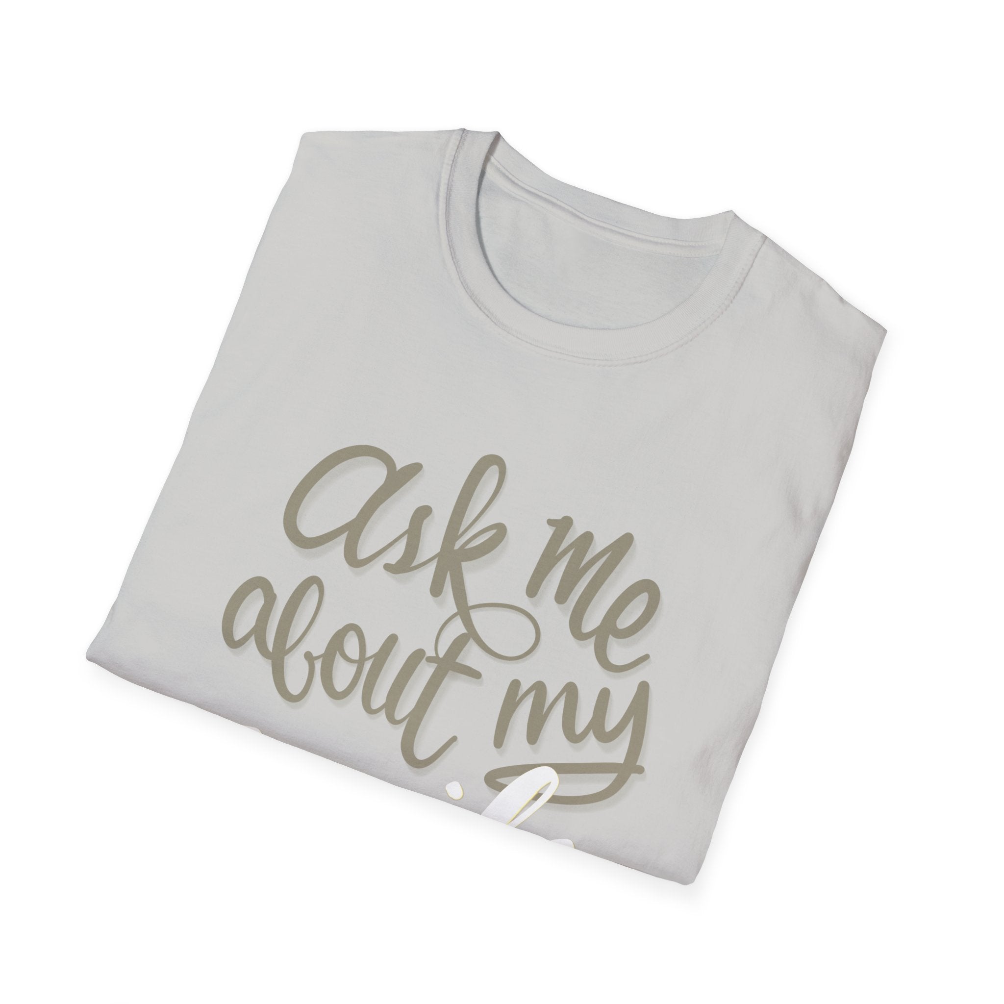 Fun Softstyle T-Shirt - "Ask Me About My Nails"