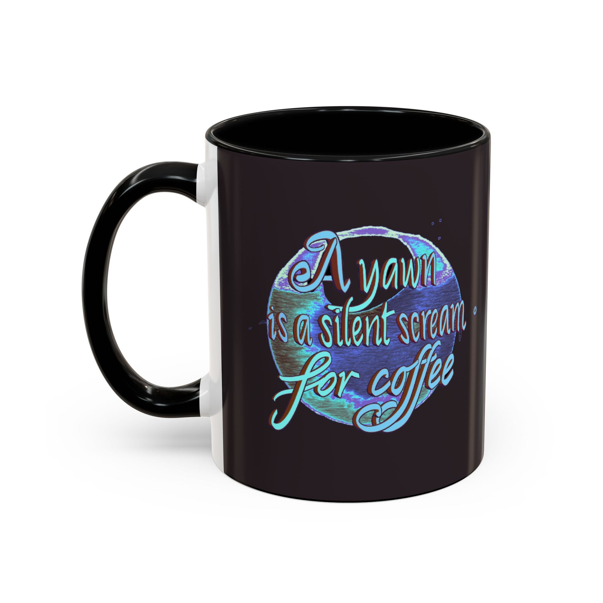 YAWN IS A SILENT SCREAM Accent Coffee Mug (11 oz)