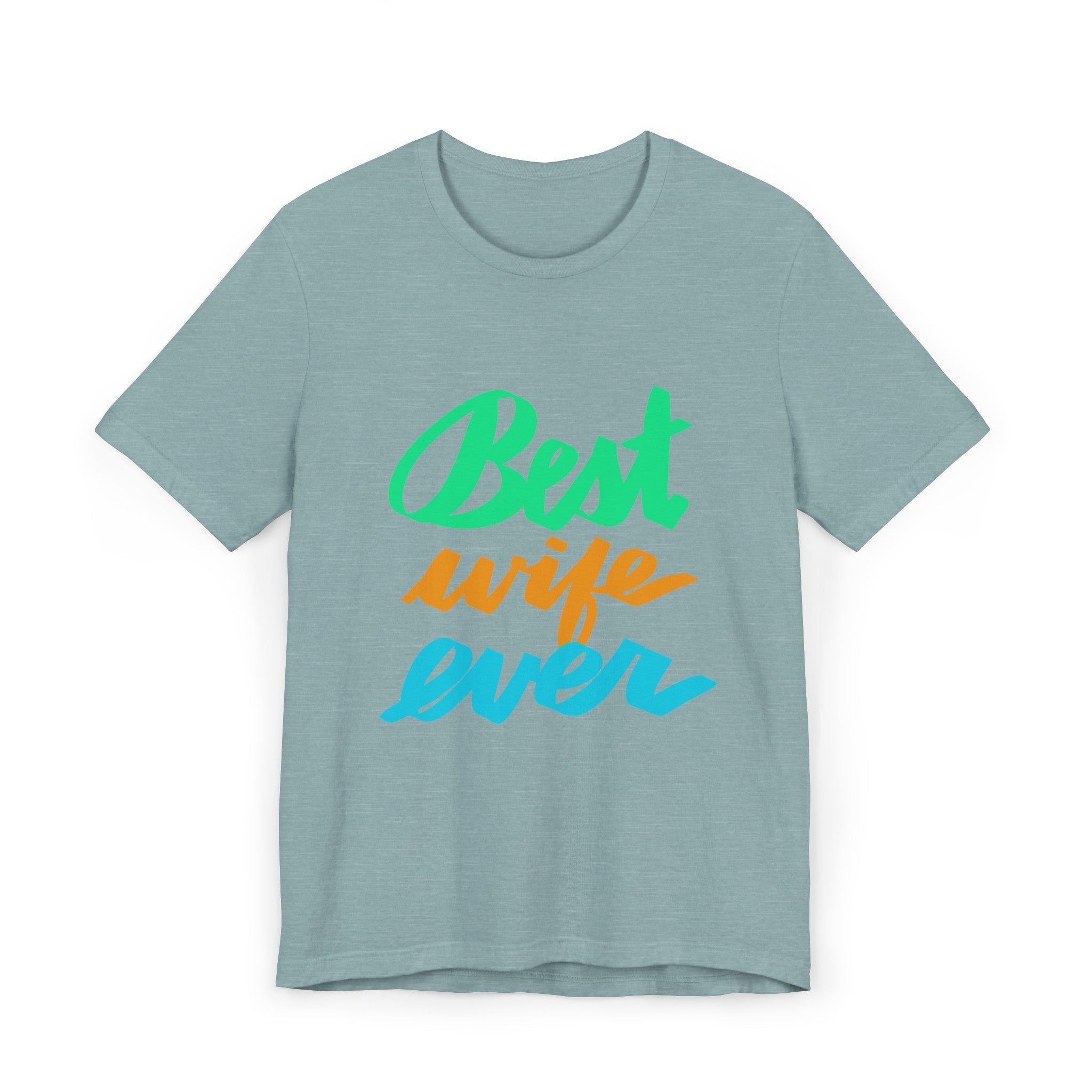 BEST WIFE EVER Jersey T-Shirt