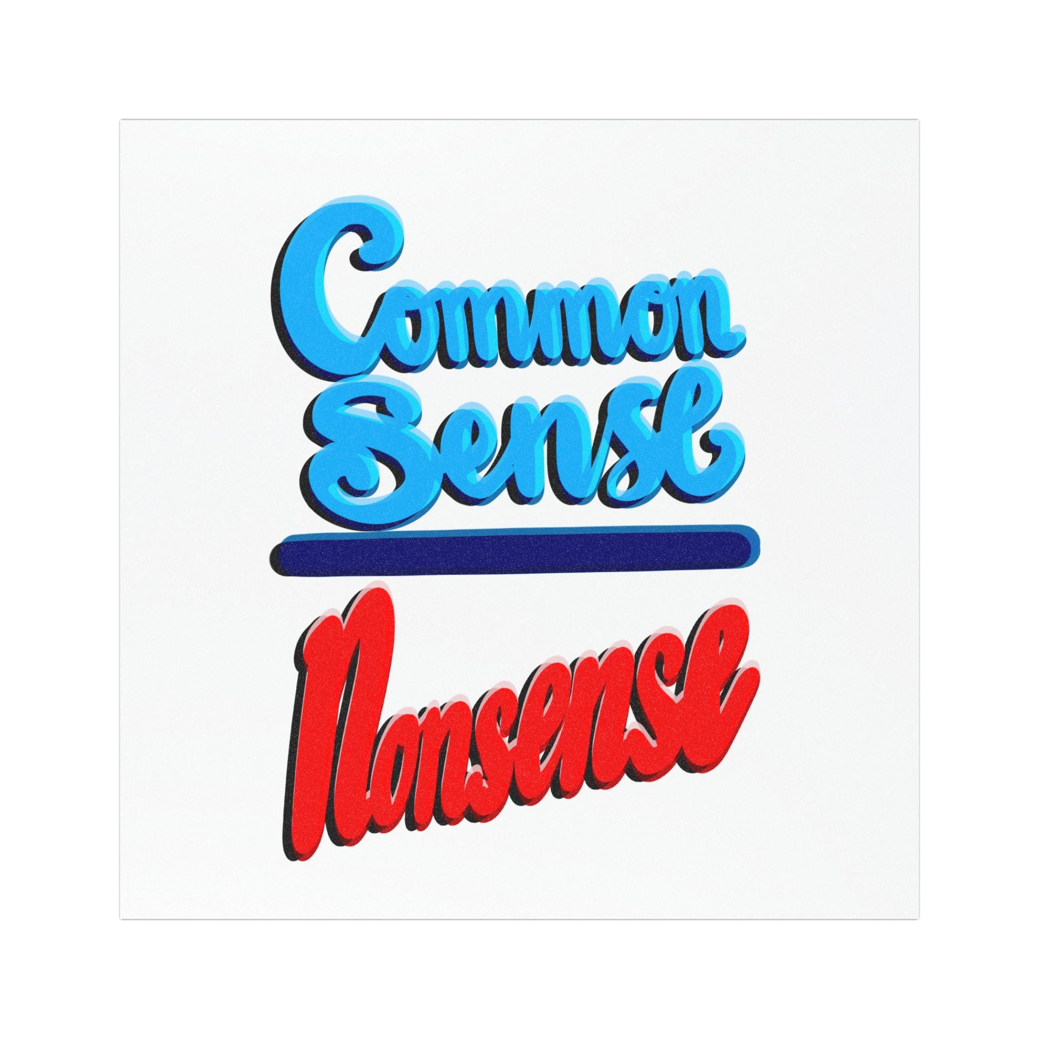 COMMON SENSE OVER NONSENSE Car Magnet