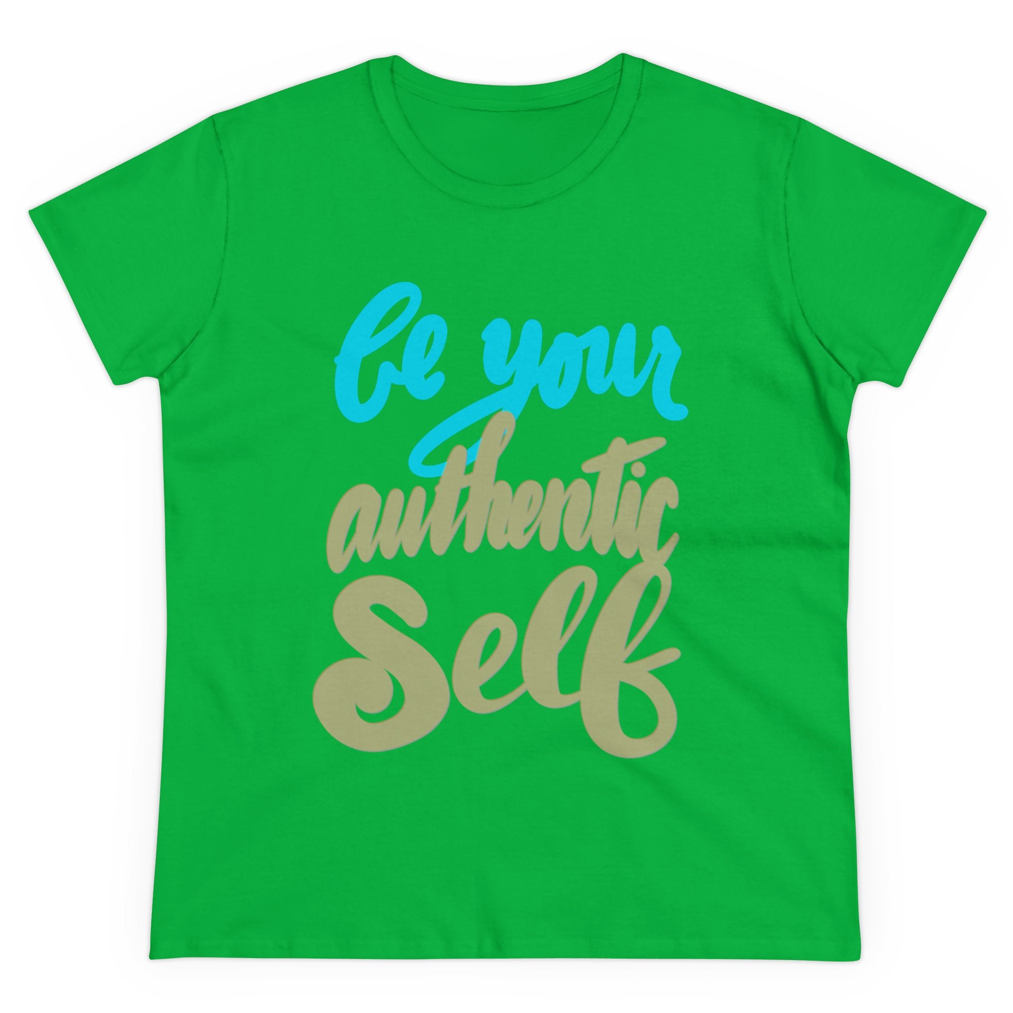 BE YOUR AUTHENTIC SELF Women's Midweight Cotton Tee