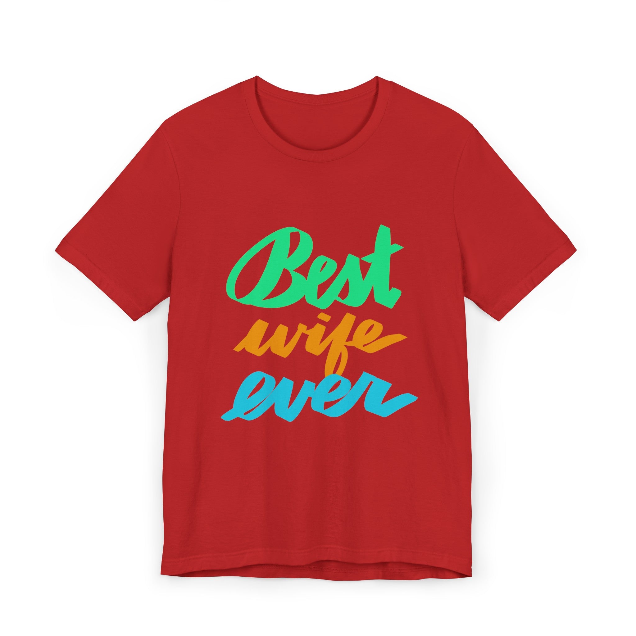BEST WIFE EVER Jersey T-Shirt