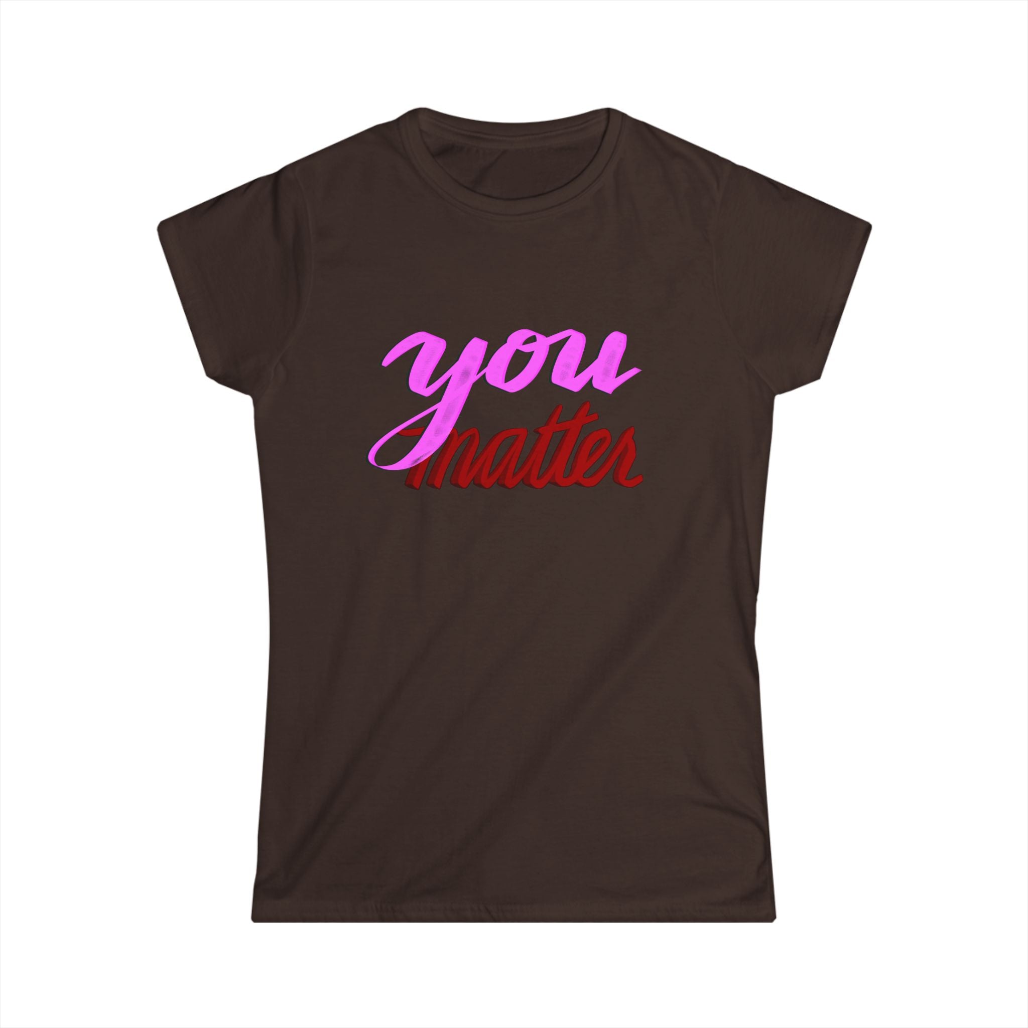 Women's Tee - YOU MATTER